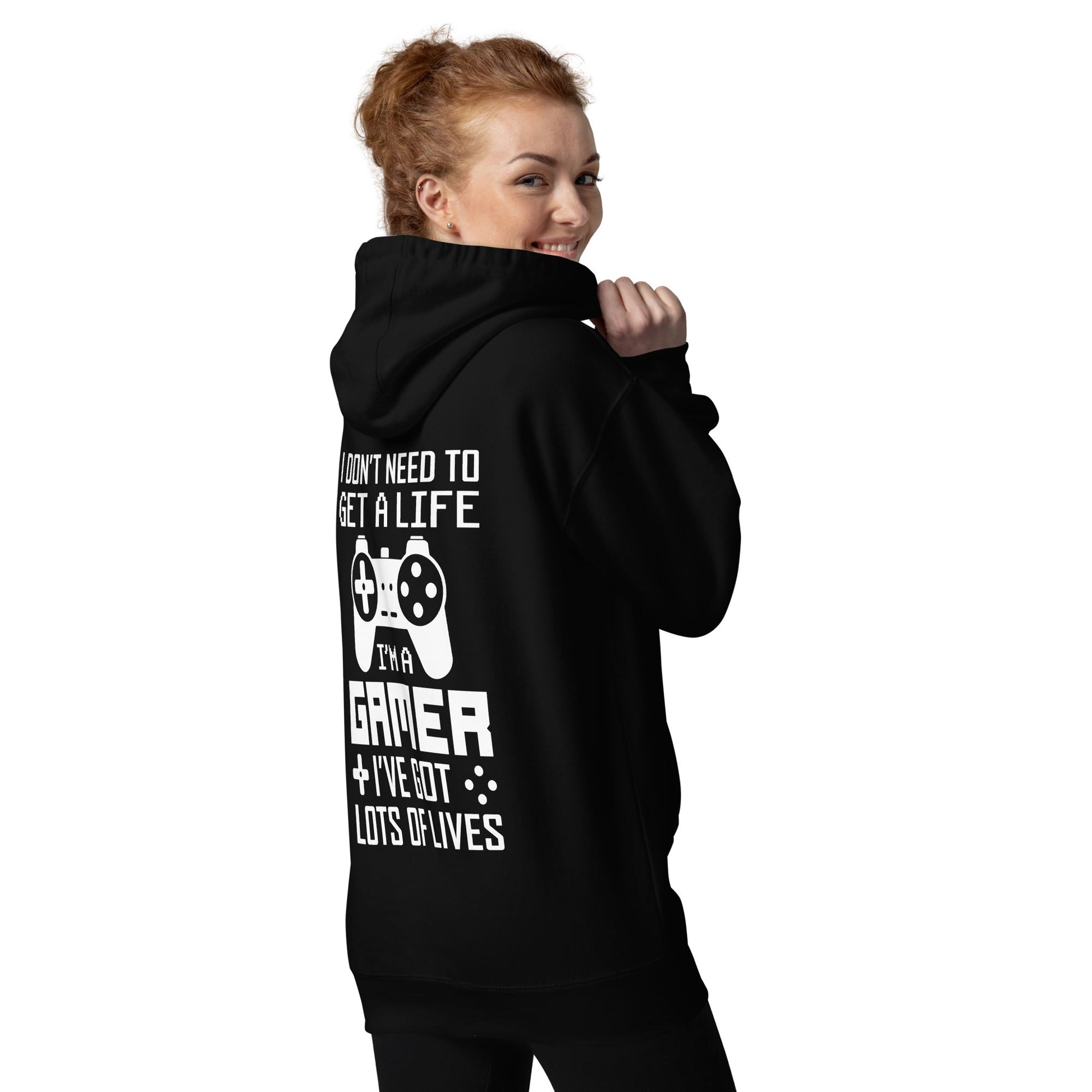 I don't need to get a life, I've already got lots of lives - Unisex Hoodie ( Back Print ) by DarkByteGear