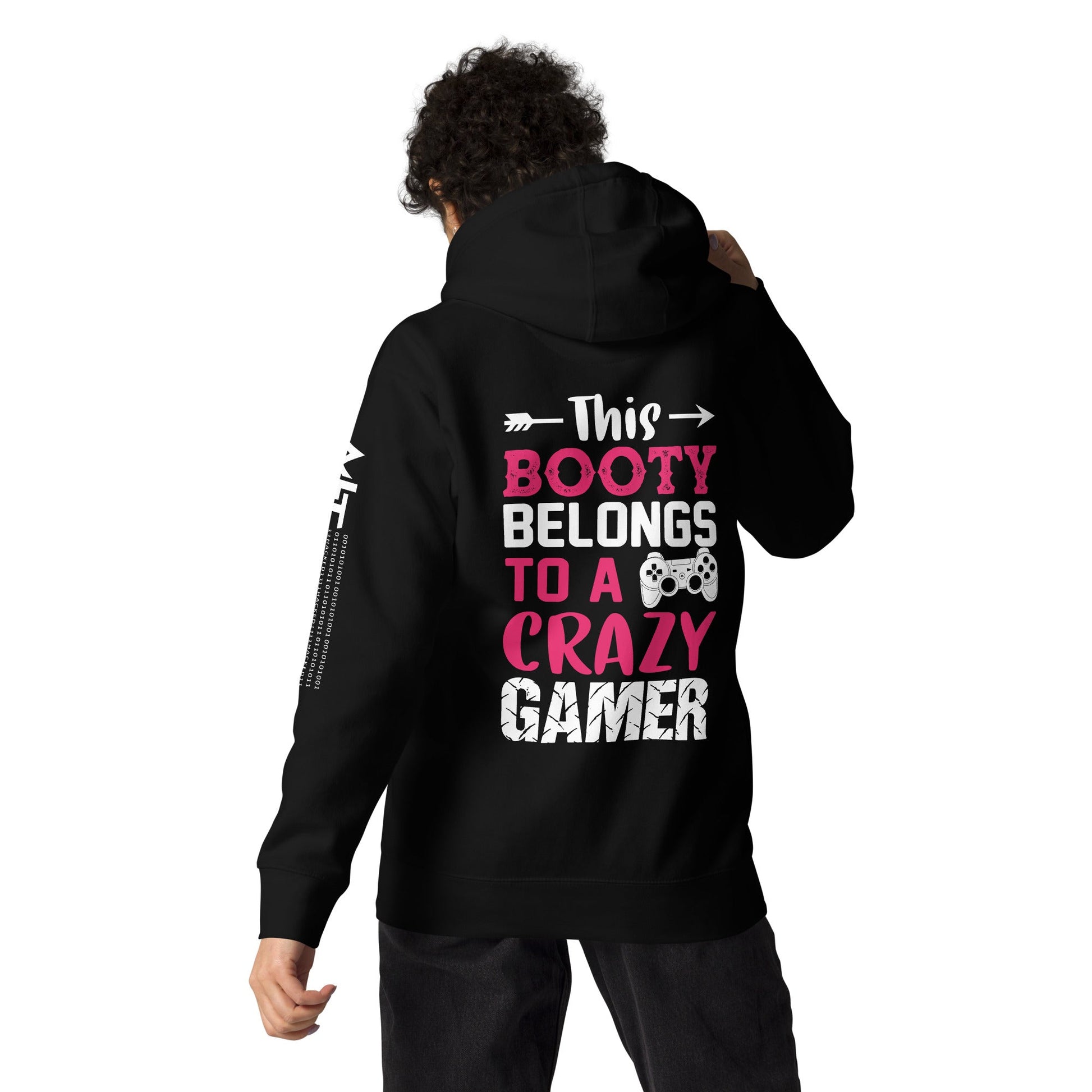 This Booty belongs to a Crazy Gamer - Unisex Hoodie ( Back Print ) by DarkByteGear
