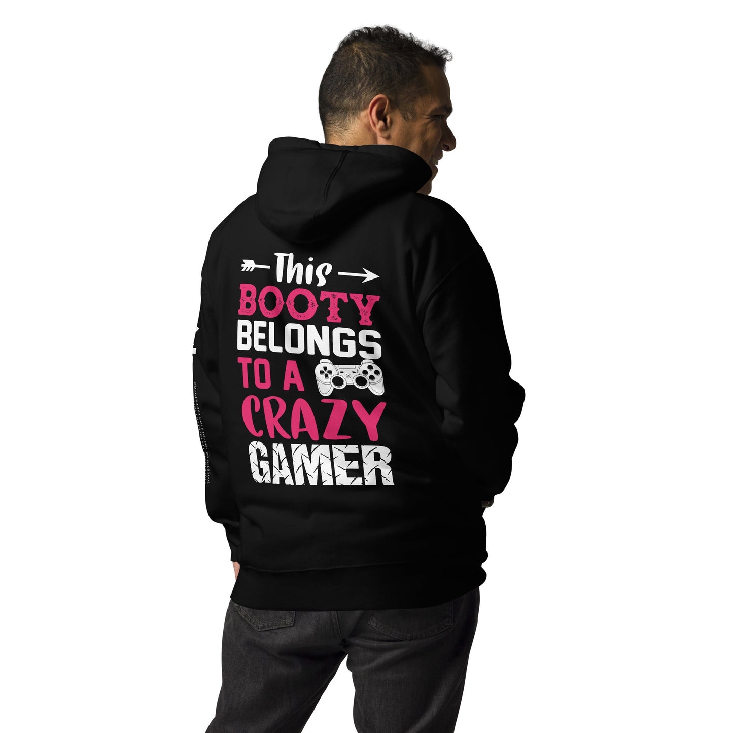 This Booty belongs to a Crazy Gamer - Unisex Hoodie ( Back Print ) by DarkByteGear