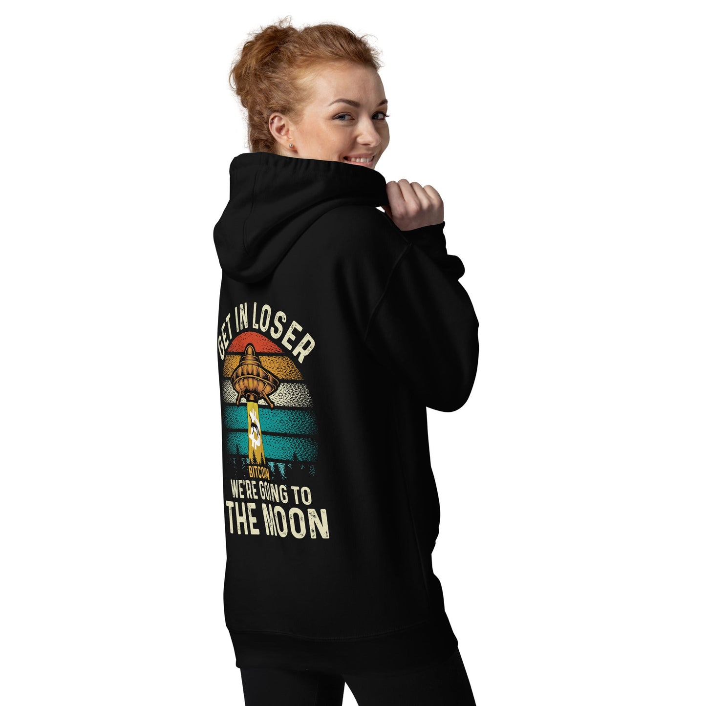 Get in Loser We are going to the Moon - Unisex Hoodie ( Back Print ) by DarkByteGear