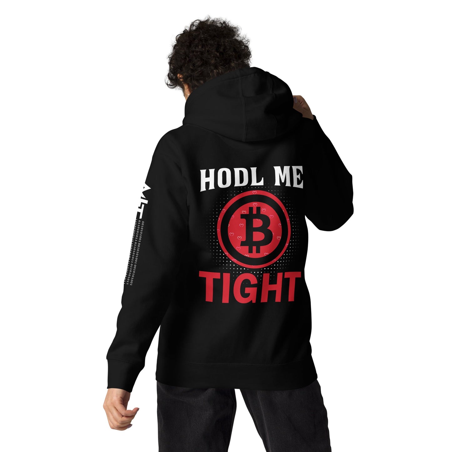Bitcoin: HODL Me Tight - Unisex Hoodie ( Back Print ) by DarkByteGear