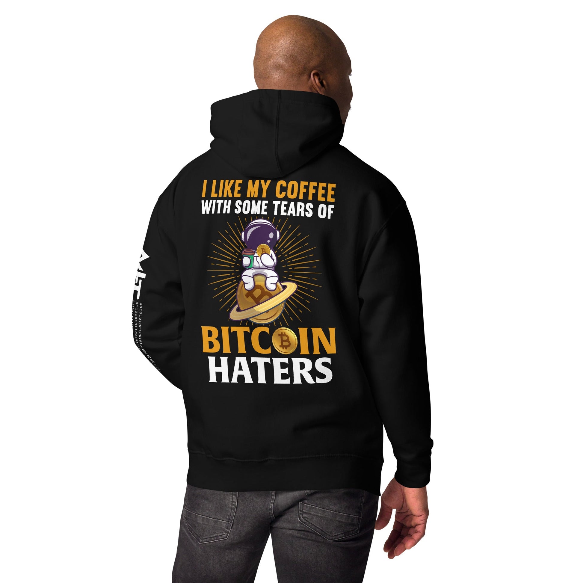 I like my Coffee with some tears of Bitcoin Haters - Unisex Hoodie ( Back Print ) by DarkByteGear