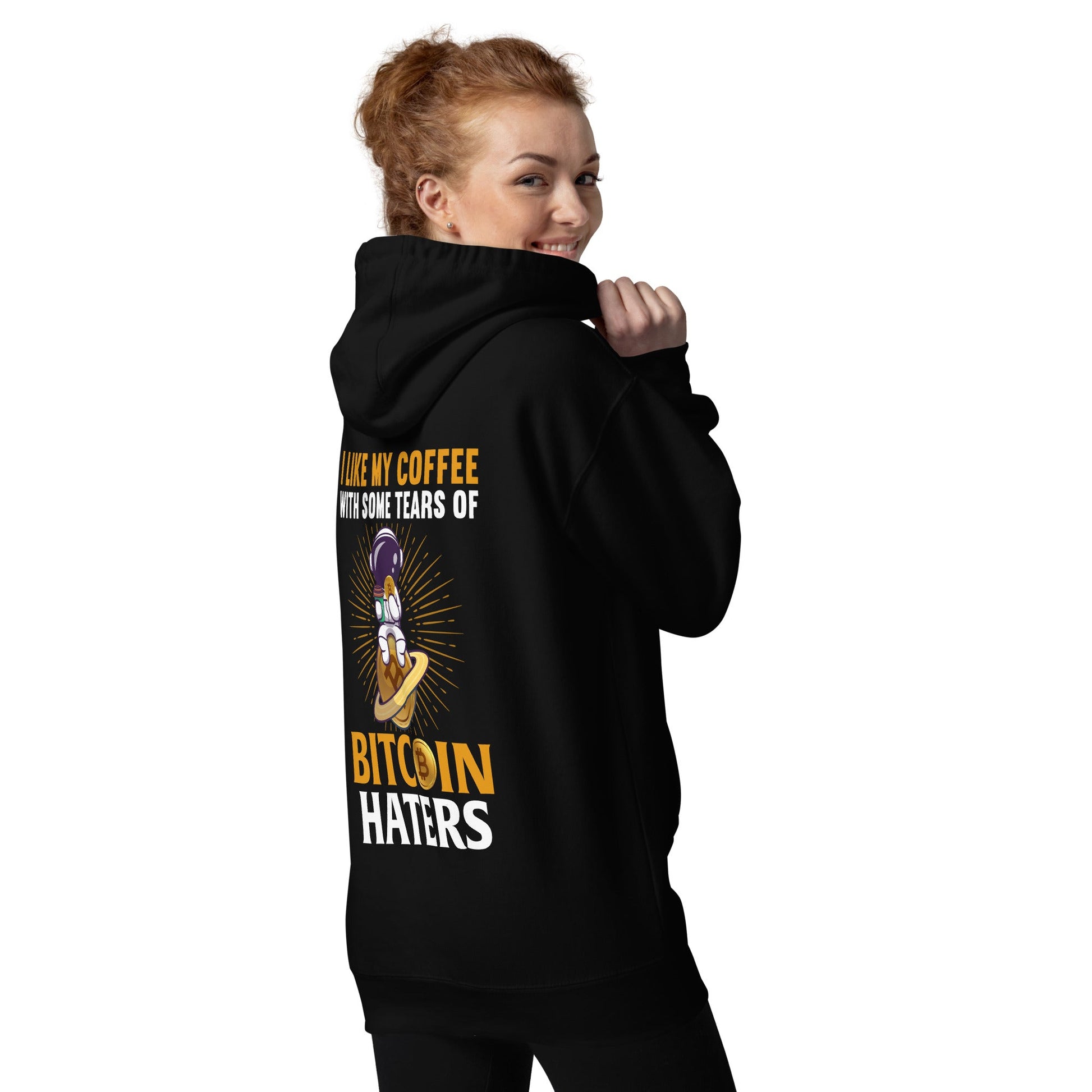 I like my Coffee with some tears of Bitcoin Haters - Unisex Hoodie ( Back Print ) by DarkByteGear