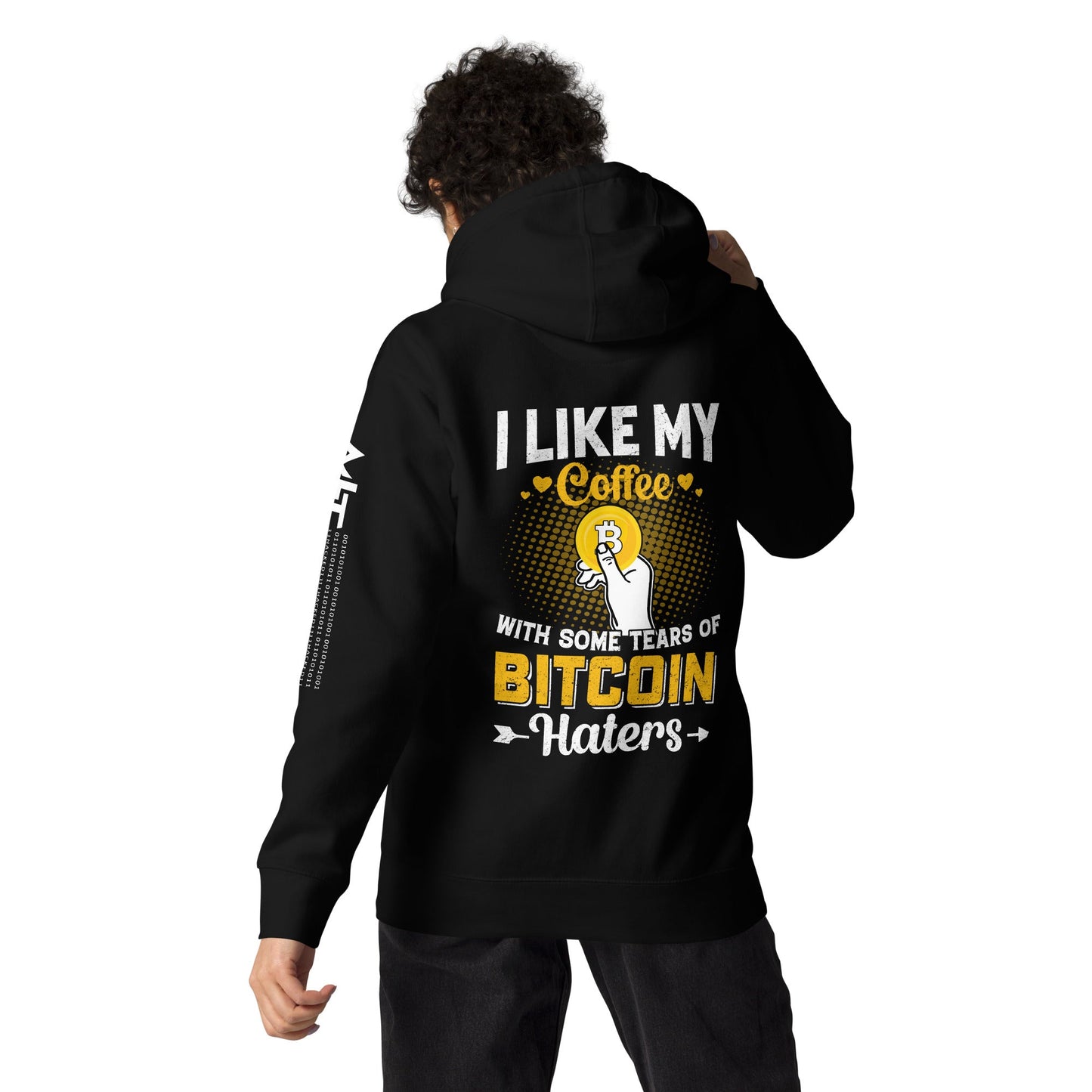 I like my Coffee with some tears of Bitcoin Haters V1 - Unisex Hoodie ( Back Print ) by DarkByteGear