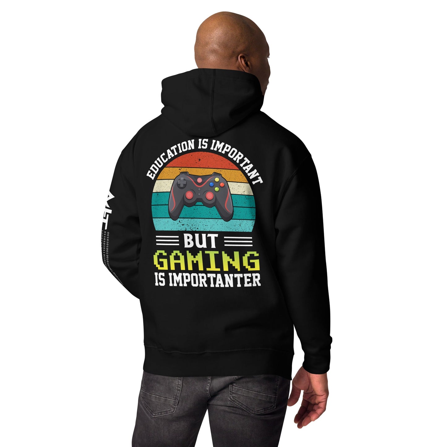 Education is Important, but Gaming is importanter - Unisex Hoodie ( Back Print ) by DarkByteGear