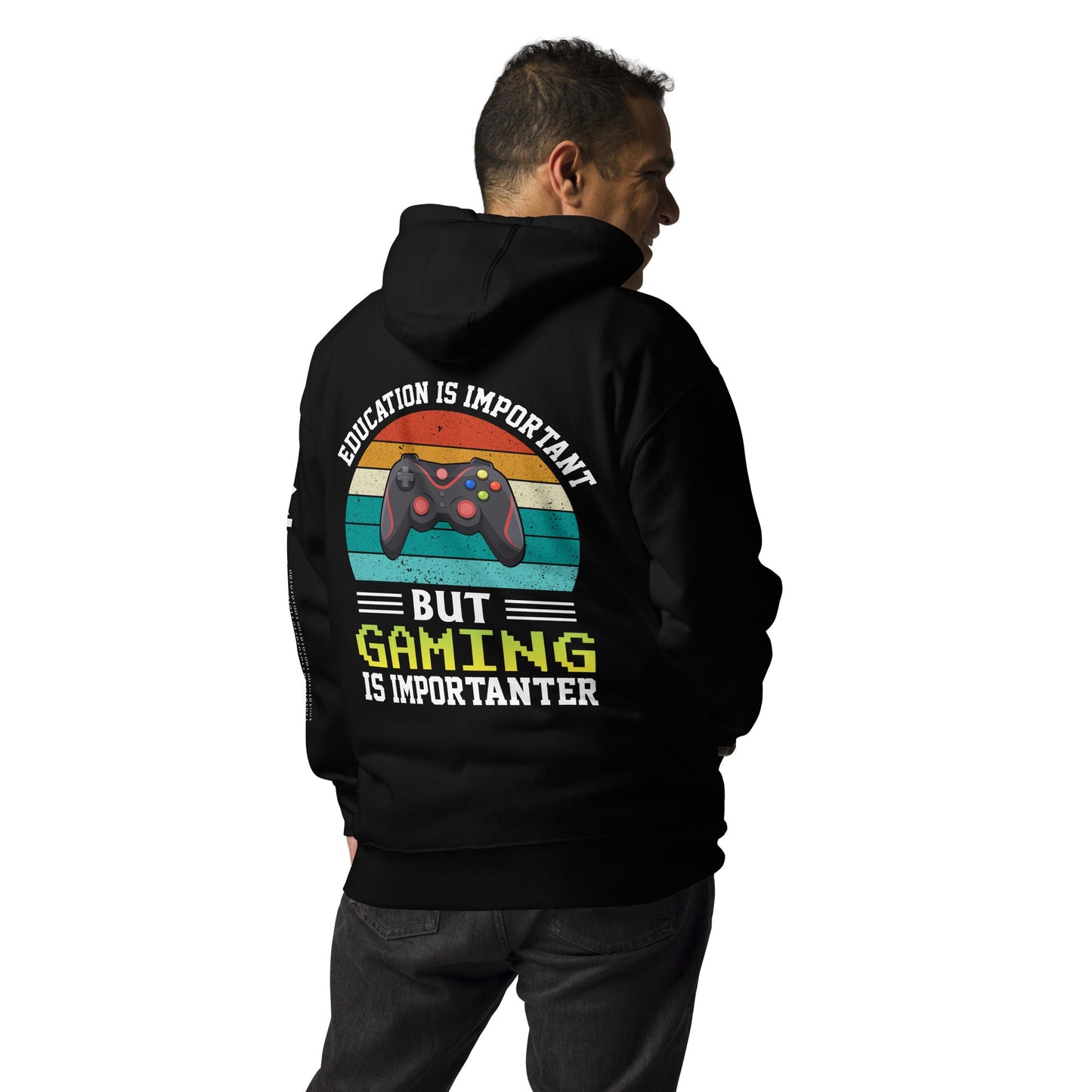 Education is Important, but Gaming is importanter - Unisex Hoodie ( Back Print ) by DarkByteGear