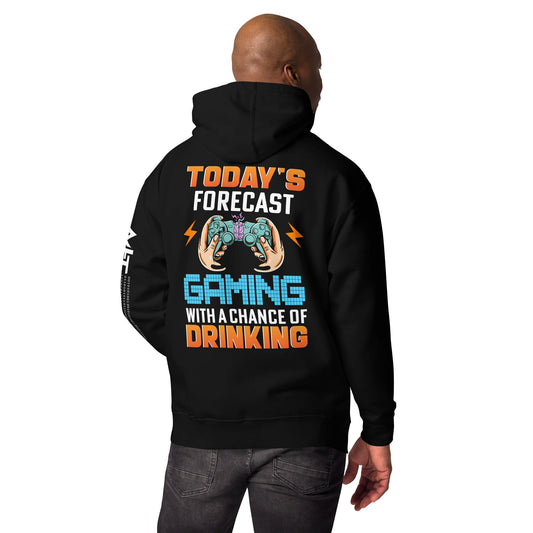 Today's Forecast; Gaming with a Chance of Drinking - Unisex Hoodie ( Back Print ) by DarkByteGear