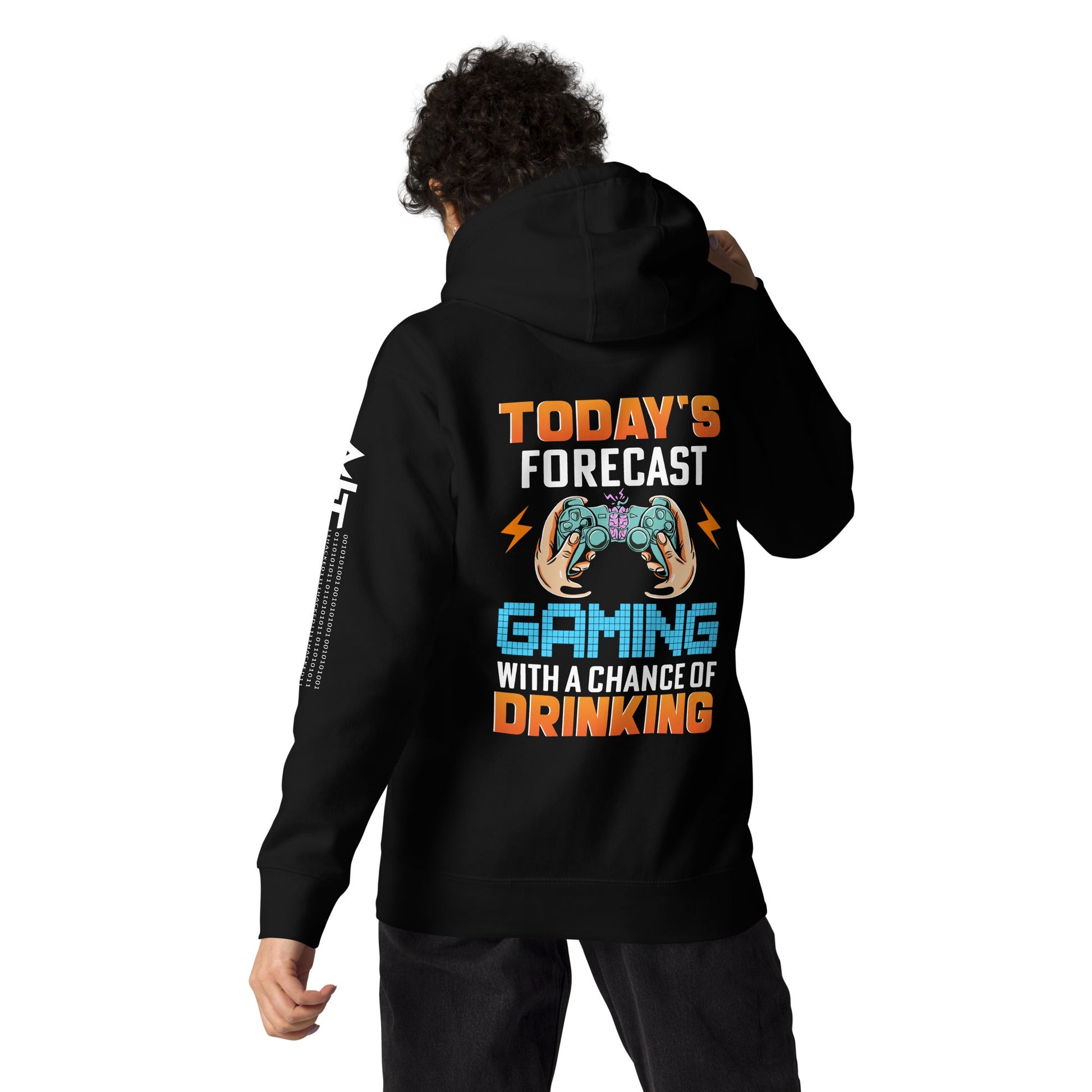 Today's Forecast; Gaming with a Chance of Drinking - Unisex Hoodie ( Back Print ) by DarkByteGear