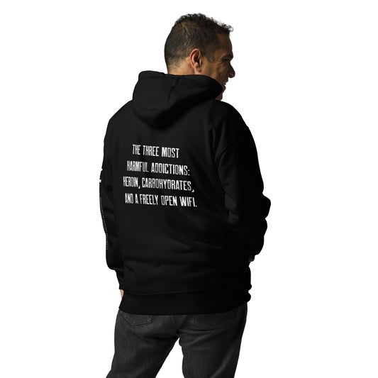 The three most harmful addictions heroin, carbohydrates and a freely open WiFi - Unisex Hoodie by DarkByteGear