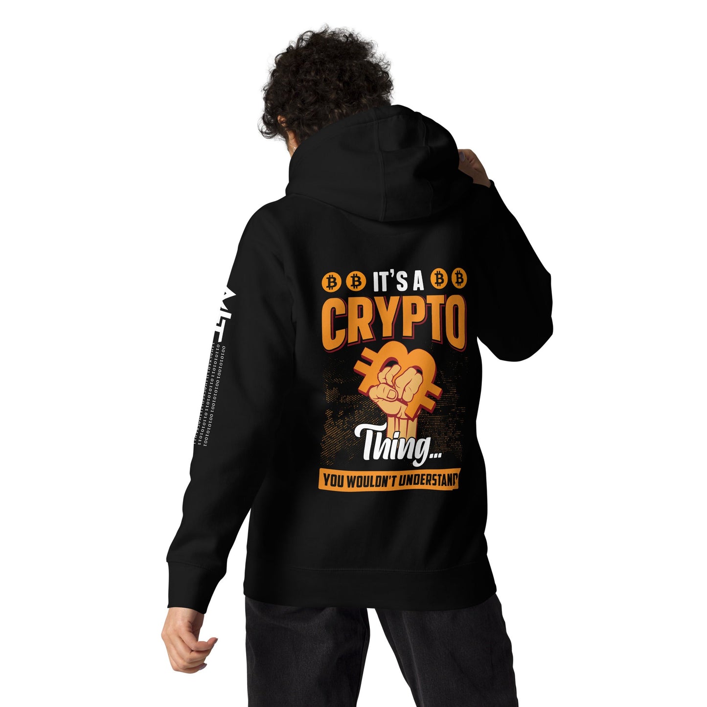 It's a Crypto thing you wouldn't understand - Unisex Hoodie ( Back Print ) by DarkByteGear