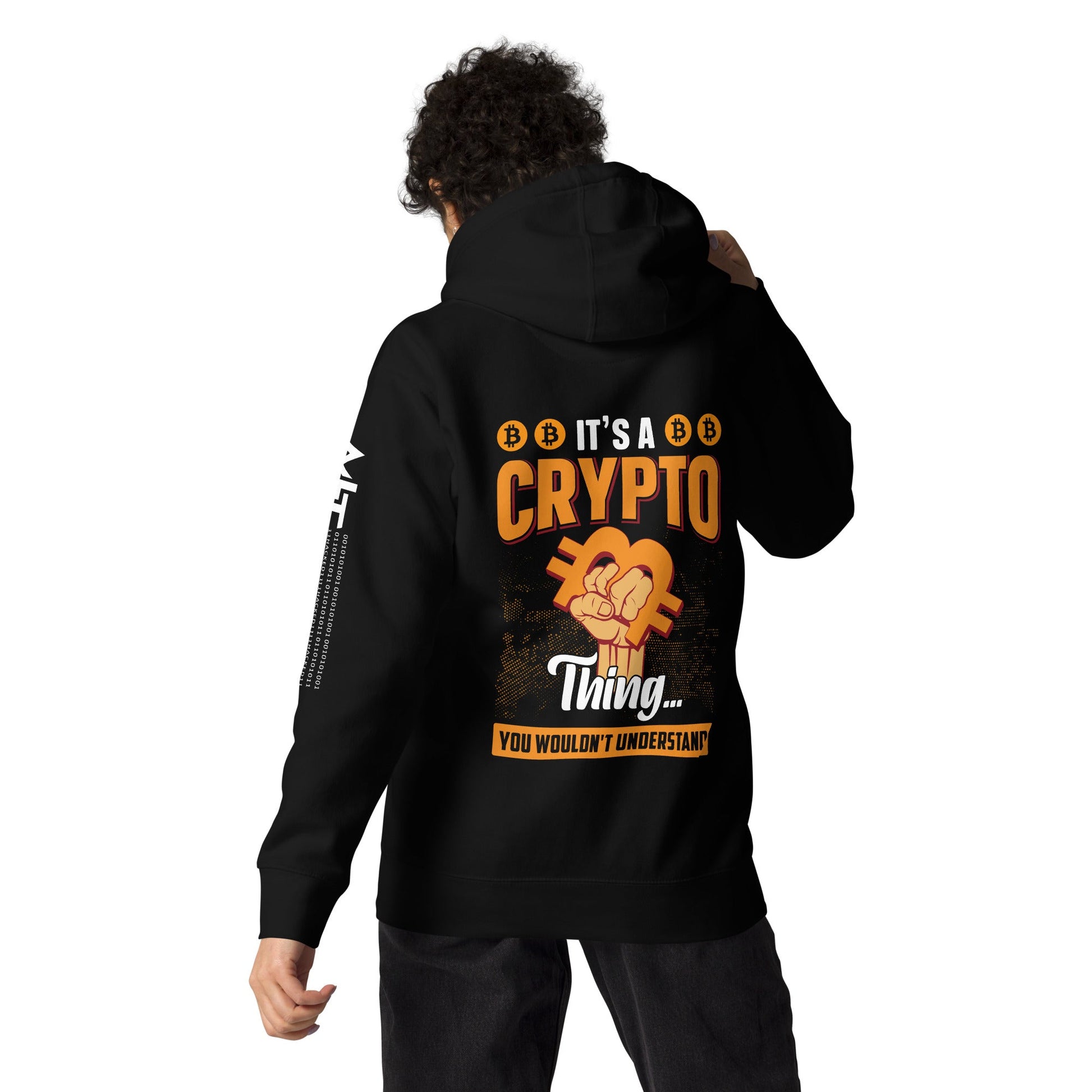 It's a Crypto thing you wouldn't understand - Unisex Hoodie ( Back Print ) by DarkByteGear