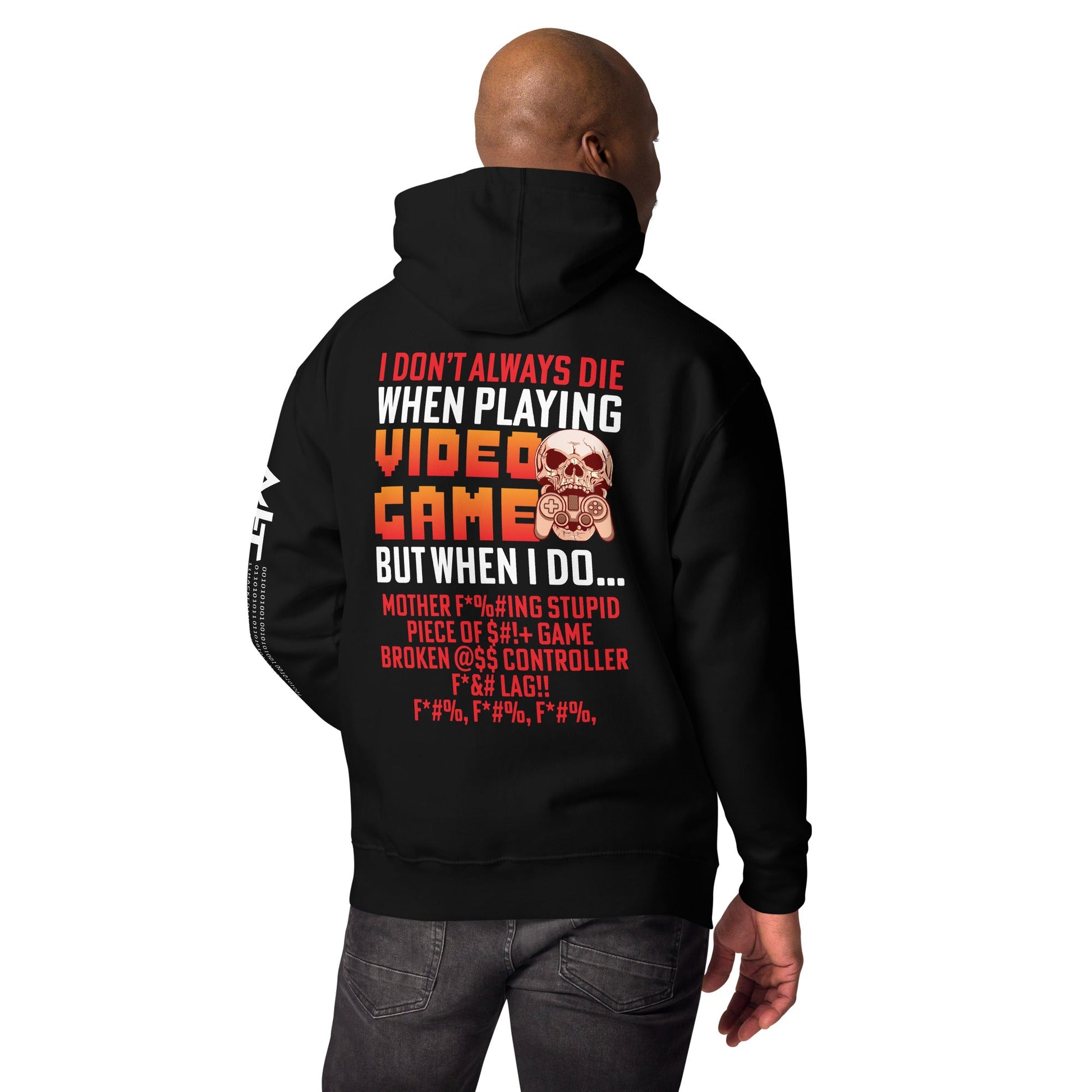 I don't always die when playing Video Games, when I do - Unisex Hoodie ( Back Print ) by DarkByteGear