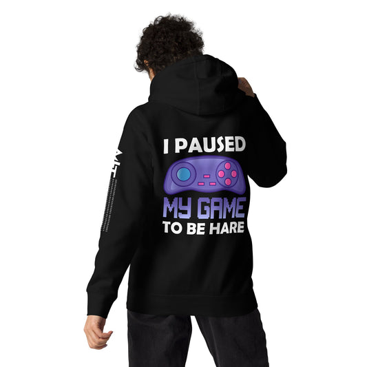 I Paused my Game to Be here (purple text ) - Unisex Hoodie ( Back Print ) by DarkByteGear