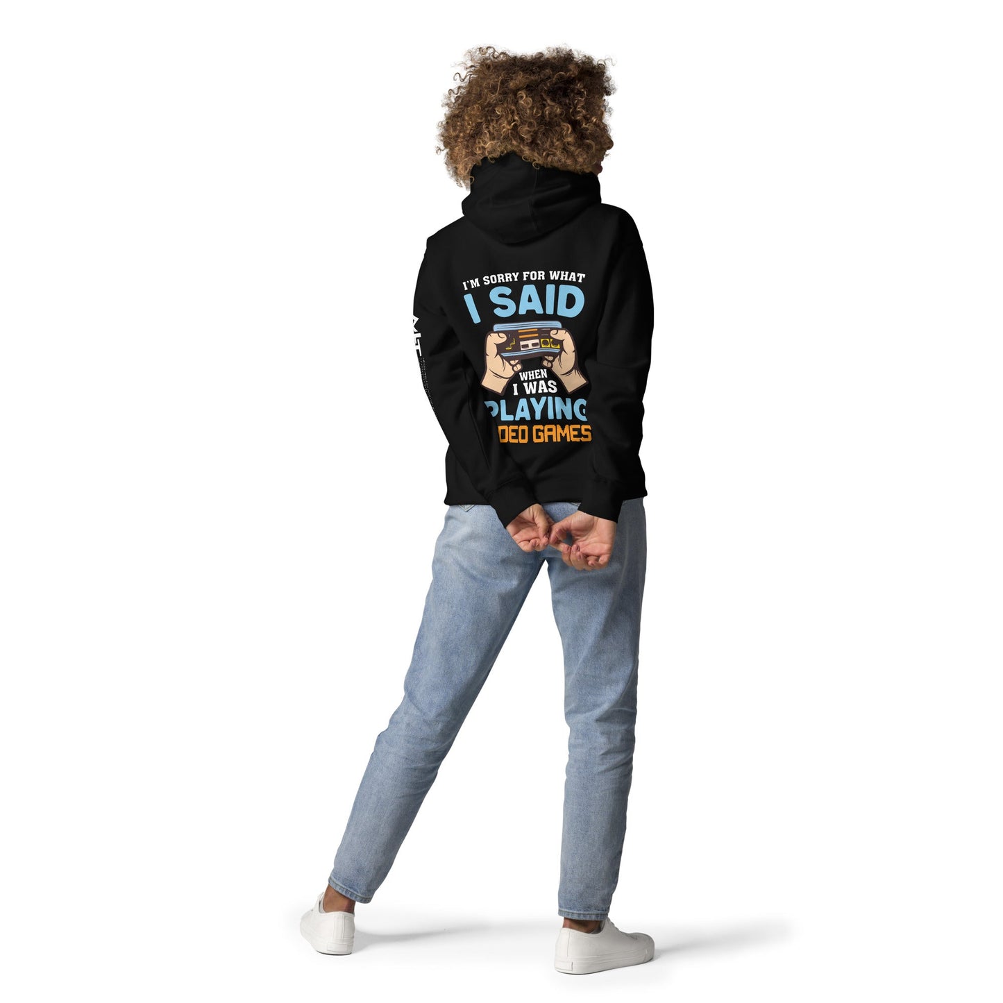 I'm sorry for what I Said, when I was playing Video Games - Unisex Hoodie ( Back Print ) by DarkByteGear