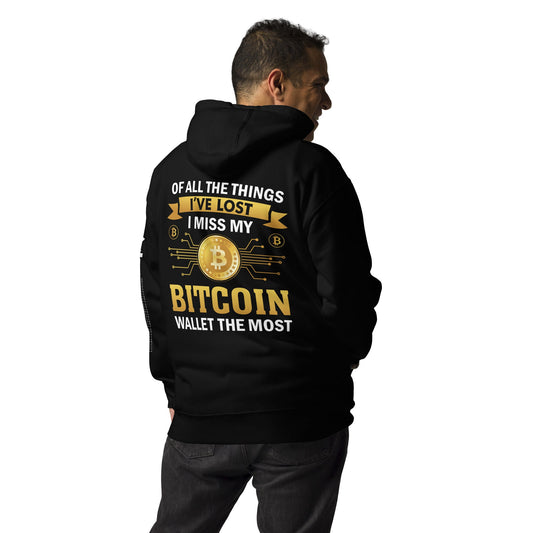 Of all the things I've lost, I Miss my Bitcoin the most - Unisex Hoodie ( Back Print ) by DarkByteGear