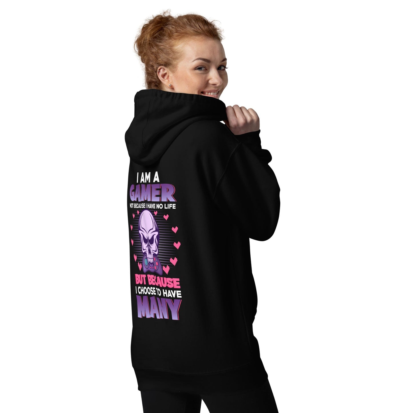 I am a Gamer not because I have no life ( Purple text ) - Unisex Hoodie ( Back Print ) by DarkByteGear