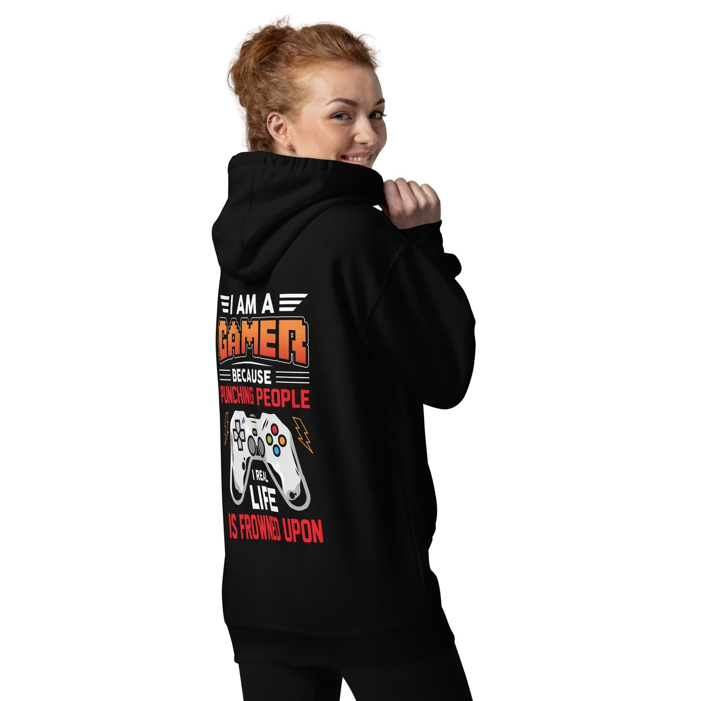 I am a Gamer because Punching people in real life is frowned upon - Unisex Hoodie ( Back Print ) by DarkByteGear