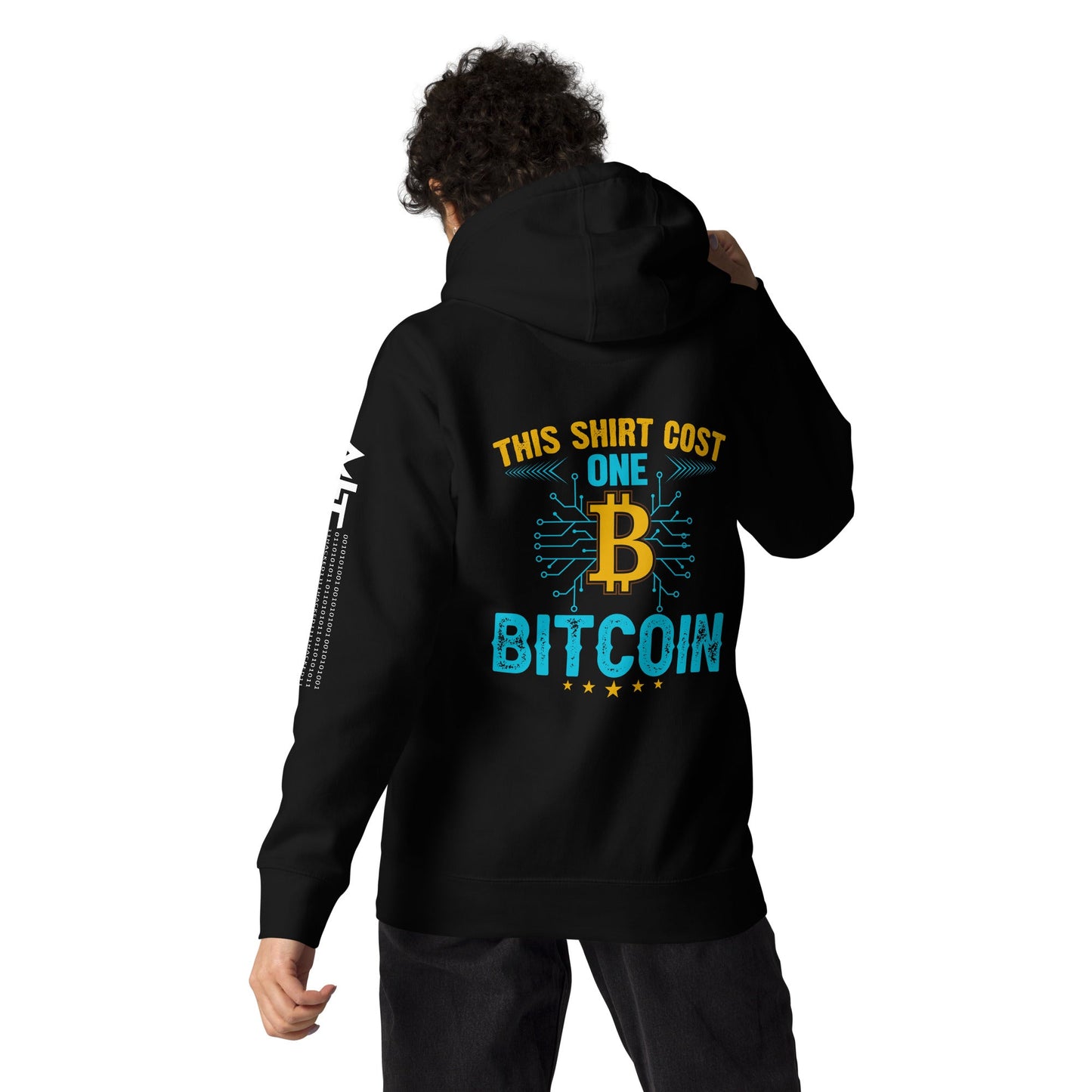 This Shirt Costs one Bitcoin - Unisex Hoodie ( Back Print ) by DarkByteGear