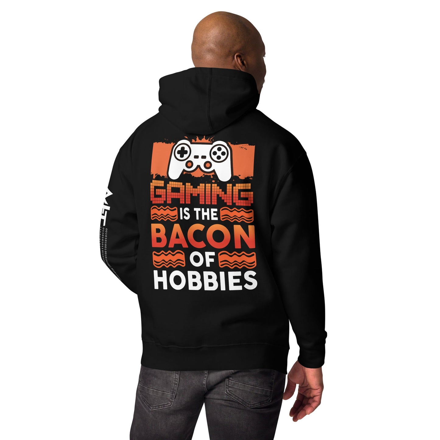Gaming is the Bacon of Hobbies - Unisex Hoodie ( Back Print ) by DarkByteGear