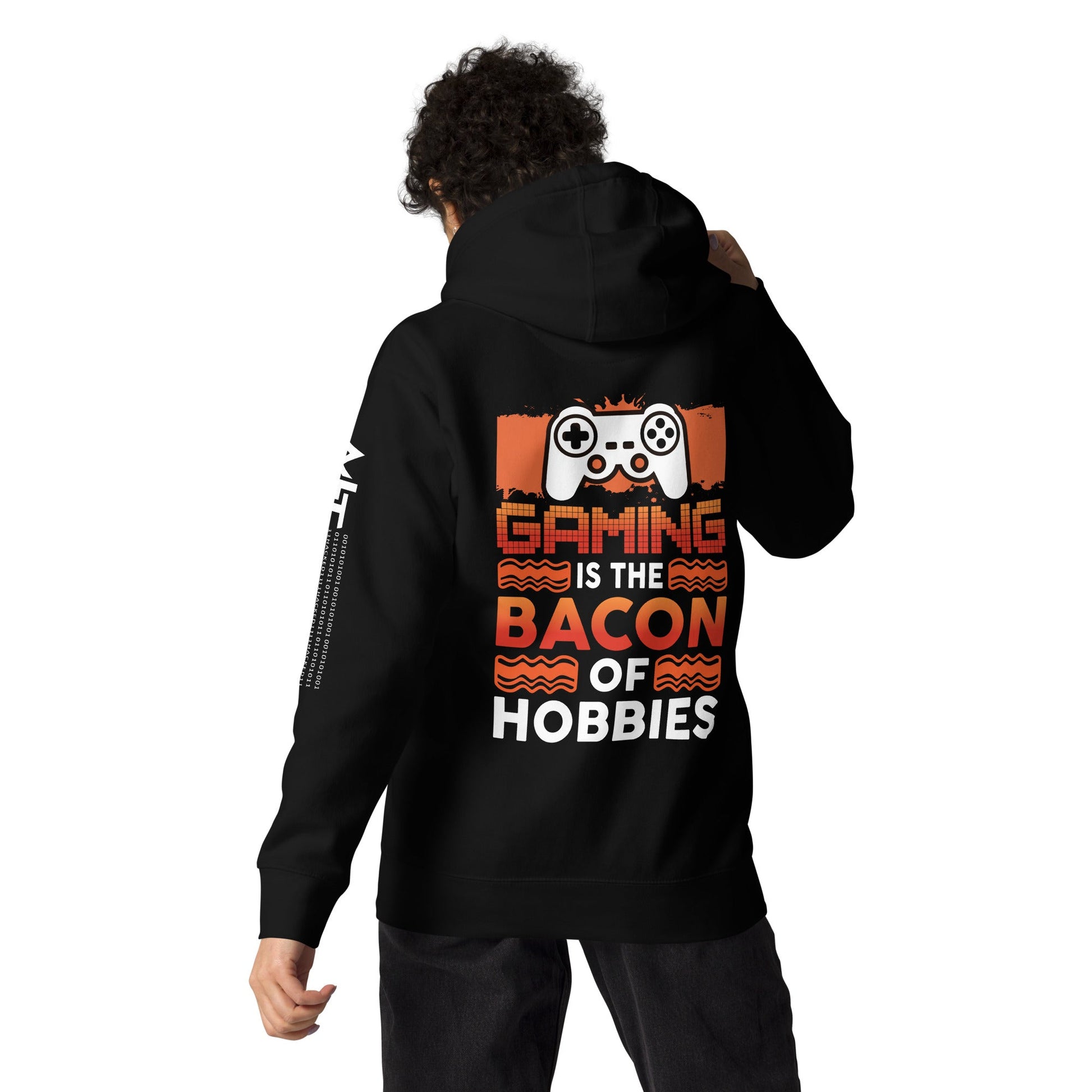 Gaming is the Bacon of Hobbies - Unisex Hoodie ( Back Print ) by DarkByteGear