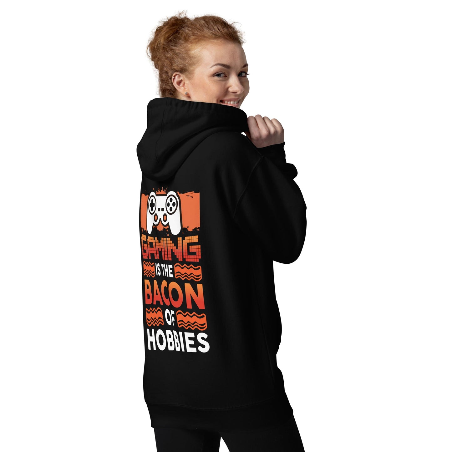 Gaming is the Bacon of Hobbies - Unisex Hoodie ( Back Print ) by DarkByteGear