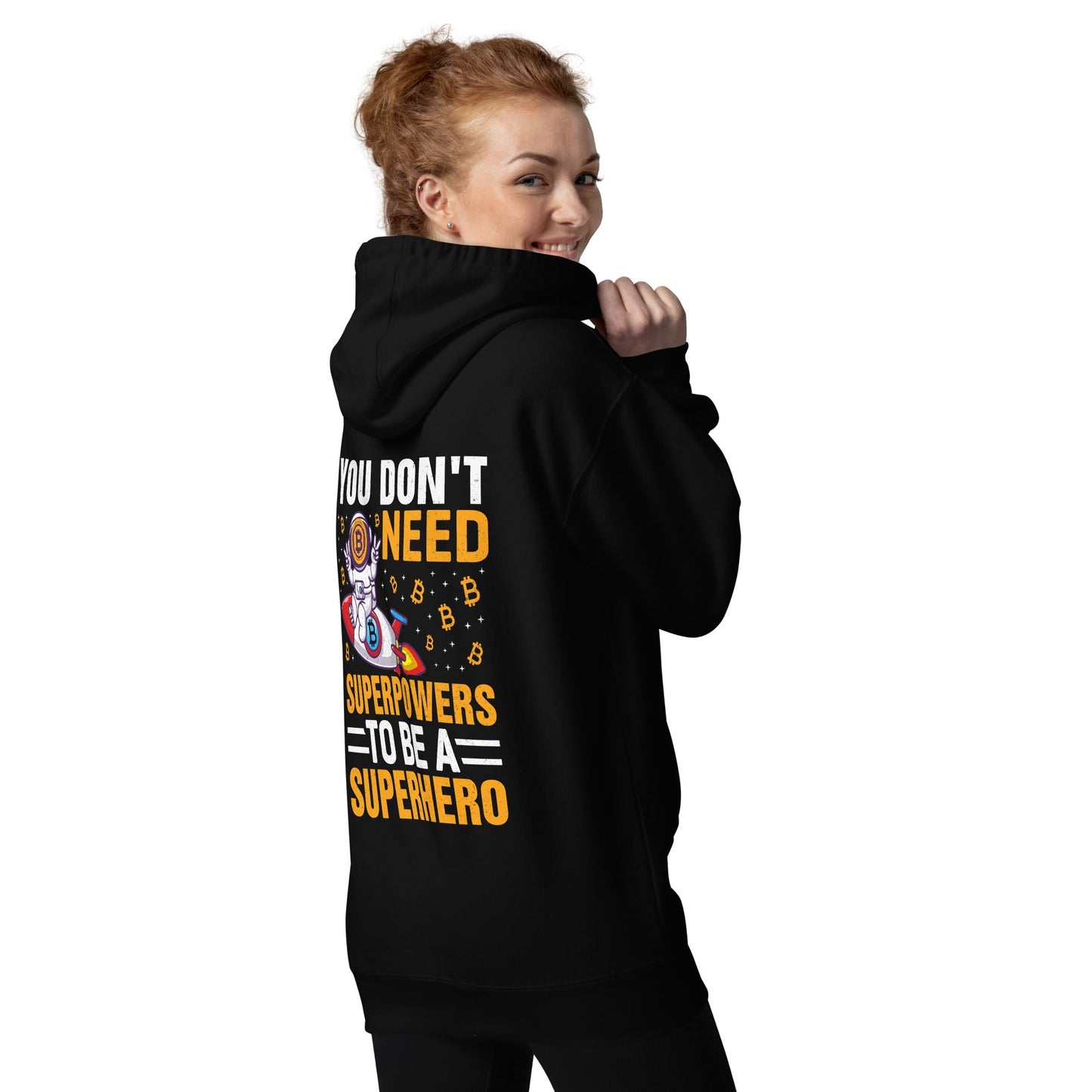 You don't Need superpower to be a Superhero - Unisex Hoodie by DarkByteGear