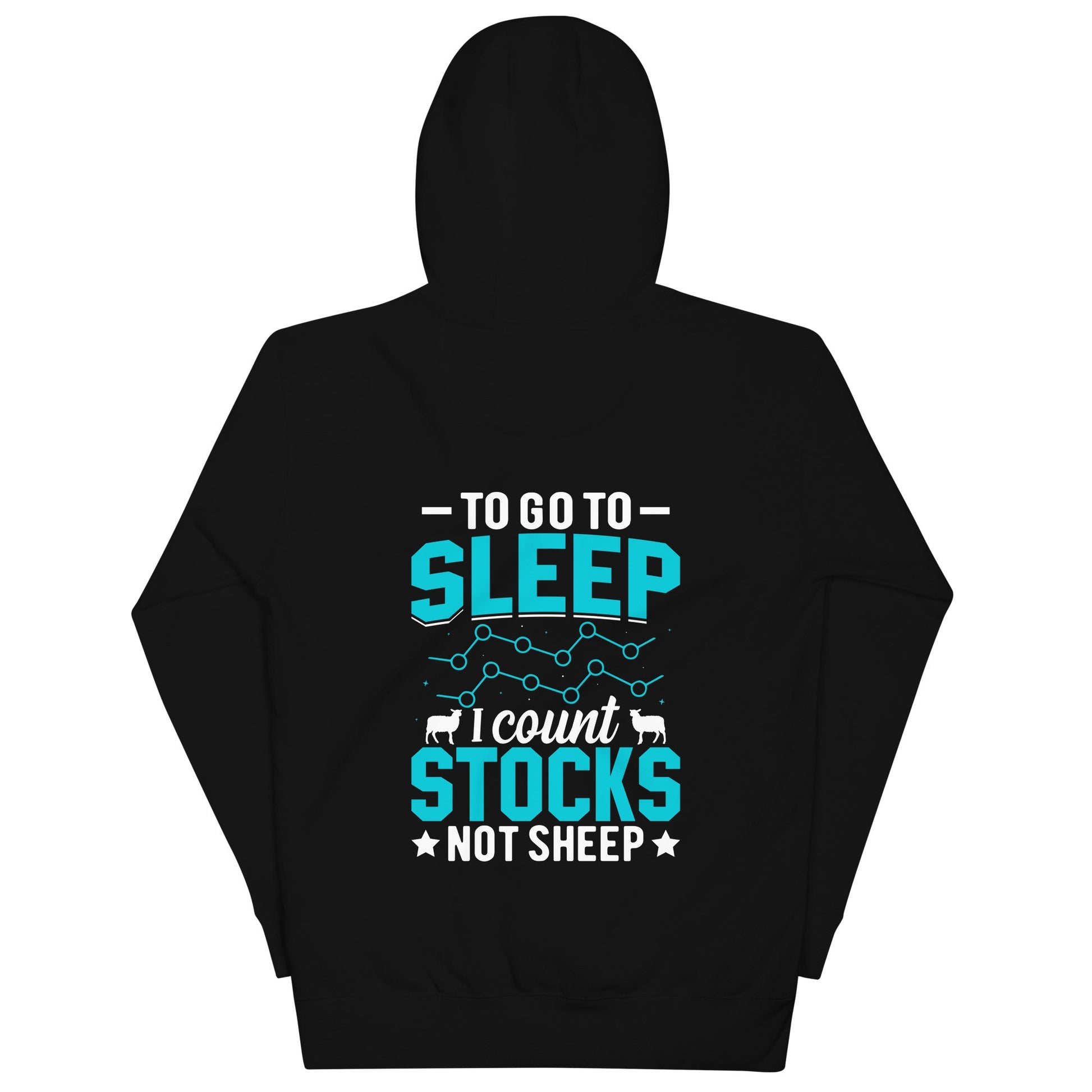 To go to sleep, I count stocks not sheep (DB) - Unisex Hoodie ( Back Print ) by DarkByteGear