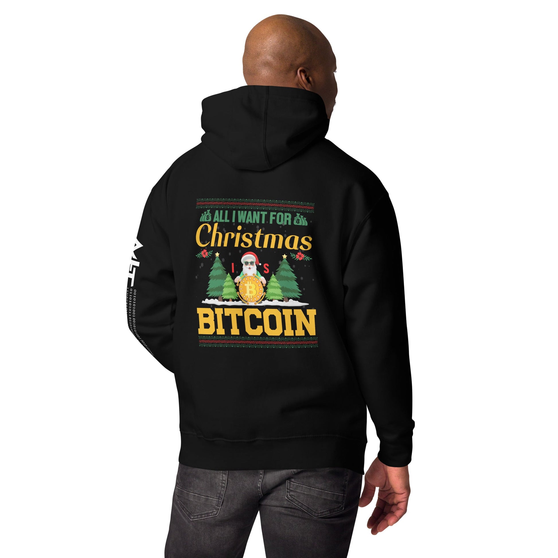 All I want for Christmas is Bitcoin Unisex Hoodie ( Back Print ) by DarkByteGear