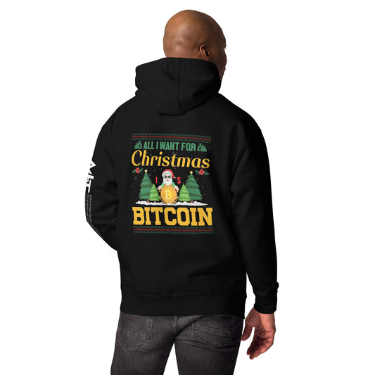 All I want for Christmas is Bitcoin Unisex Hoodie ( Back Print ) by DarkByteGear