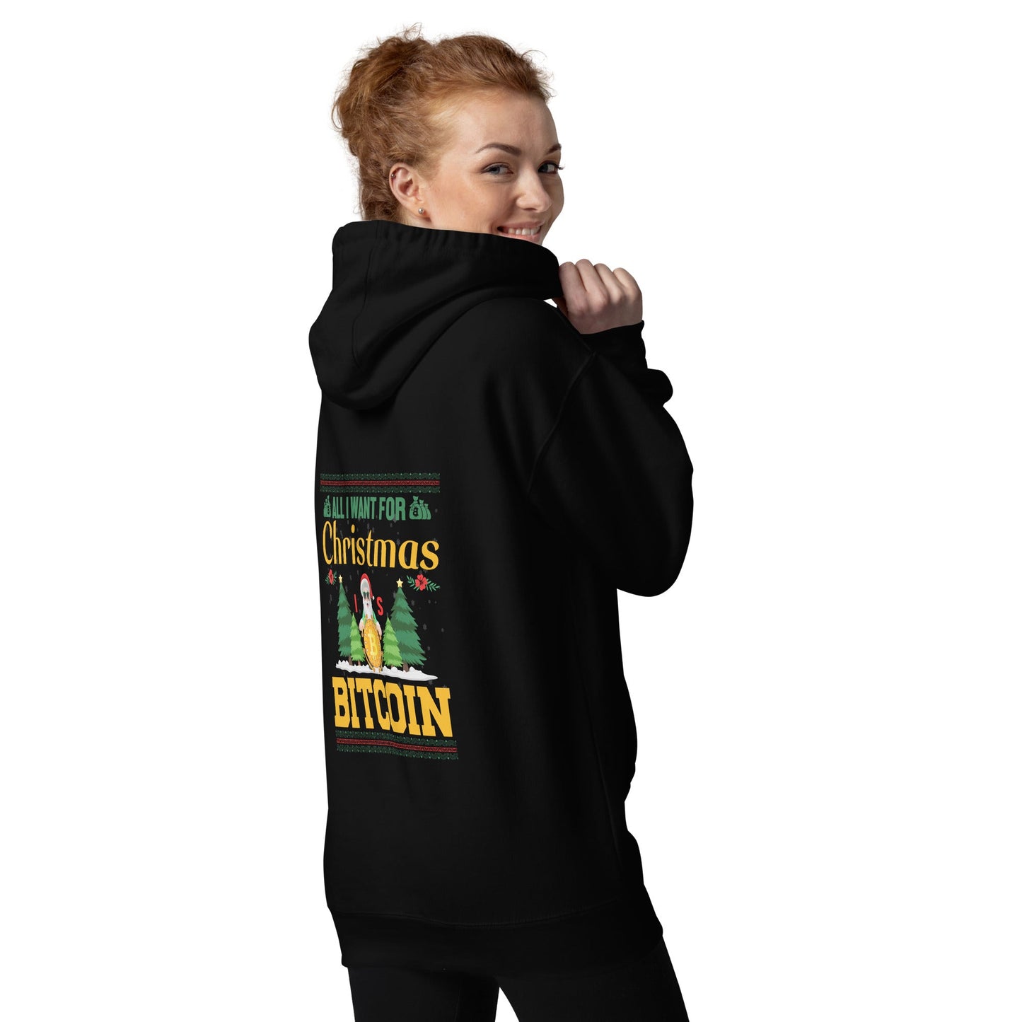 All I want for Christmas is Bitcoin Unisex Hoodie ( Back Print ) by DarkByteGear