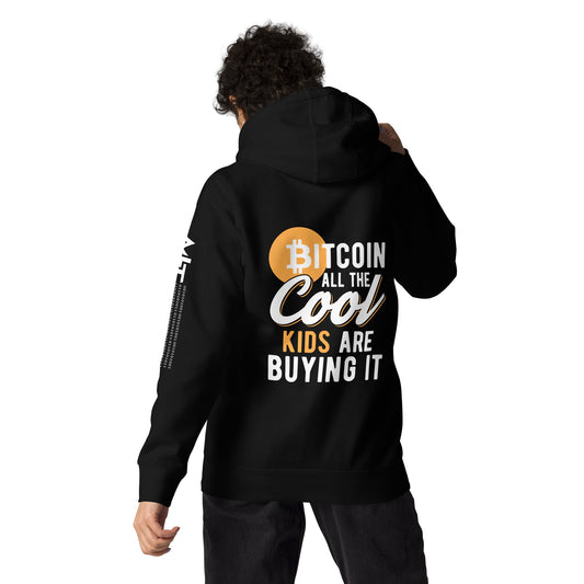 Bitcoin all the cool kids are buying it Unisex Hoodie by DarkByteGear