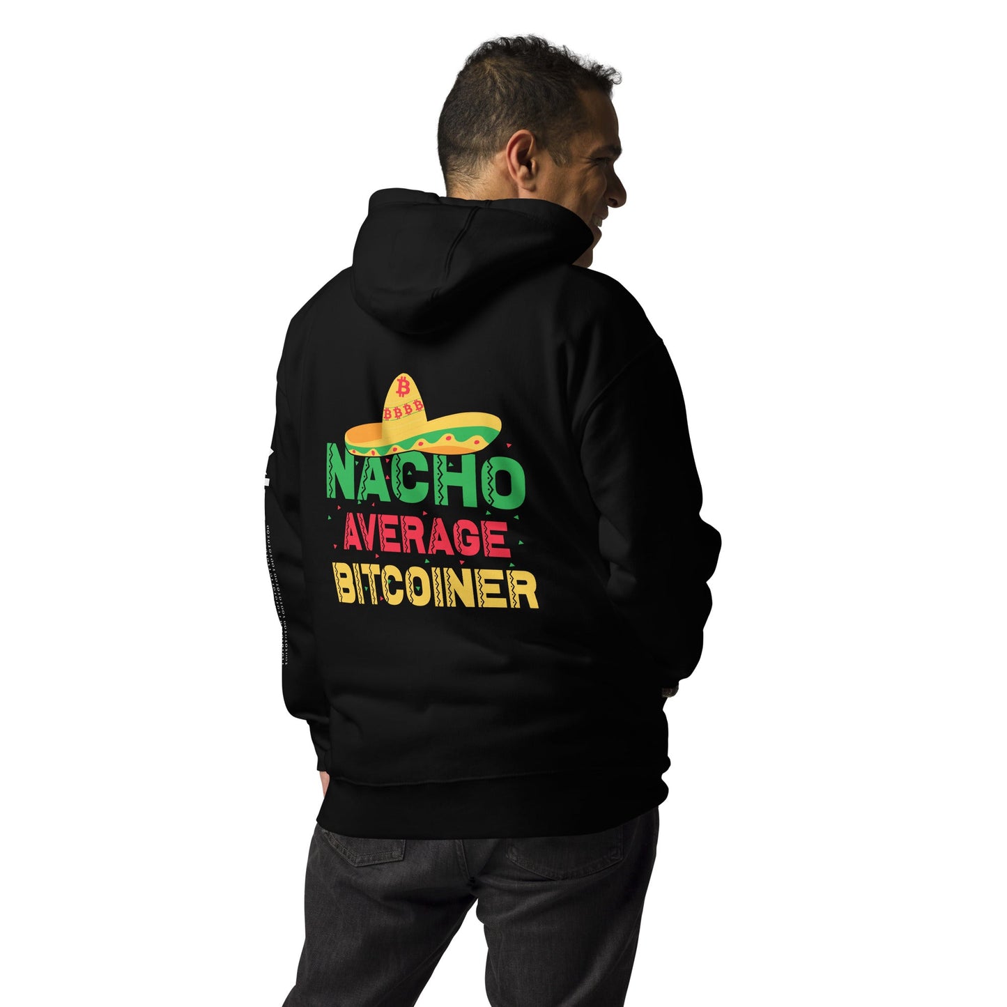 Nacho Average Bitcoiner Unisex Hoodie ( Back Print ) by DarkByteGear