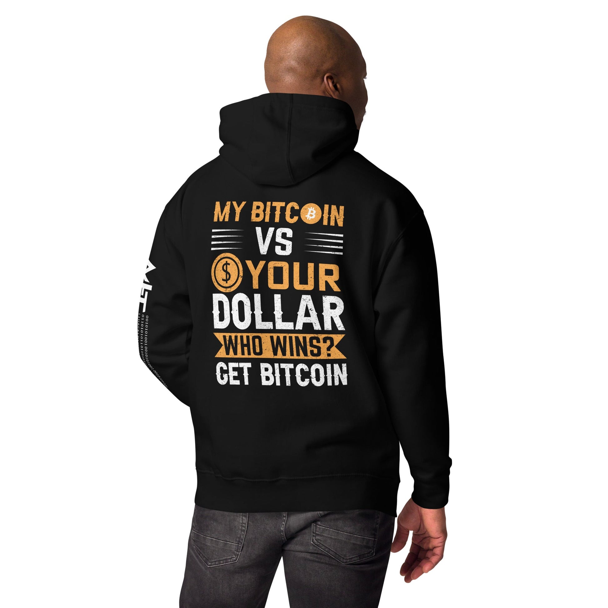 My Bitcoin VS your Dollar Who wins? - Unisex Hoodie ( Back Print ) by DarkByteGear
