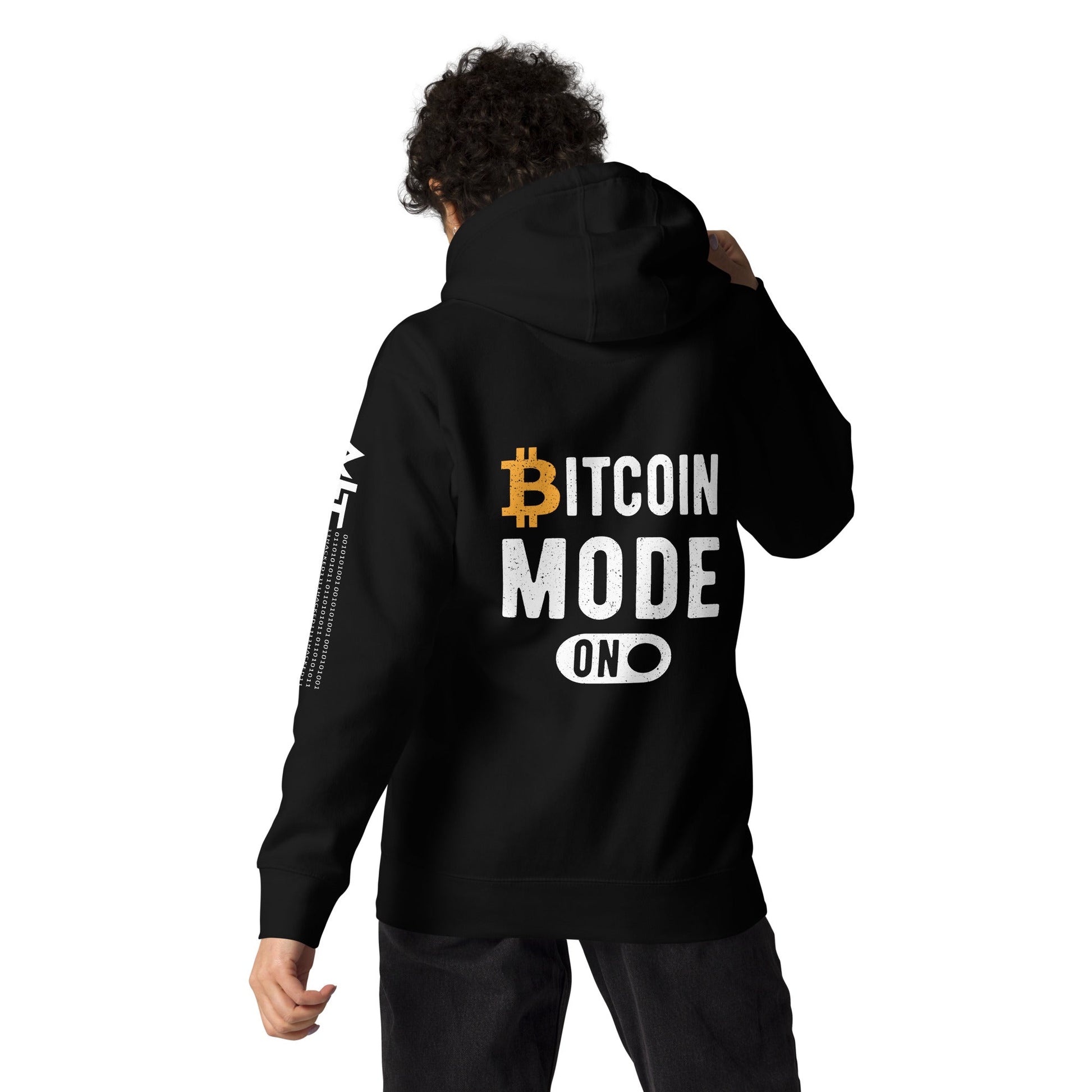 Bitcoin Mode is On Unisex Hoodie ( Back Print ) by DarkByteGear