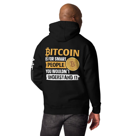 Bitcoin is for Smart People Unisex Hoodie ( Back Print ) by DarkByteGear