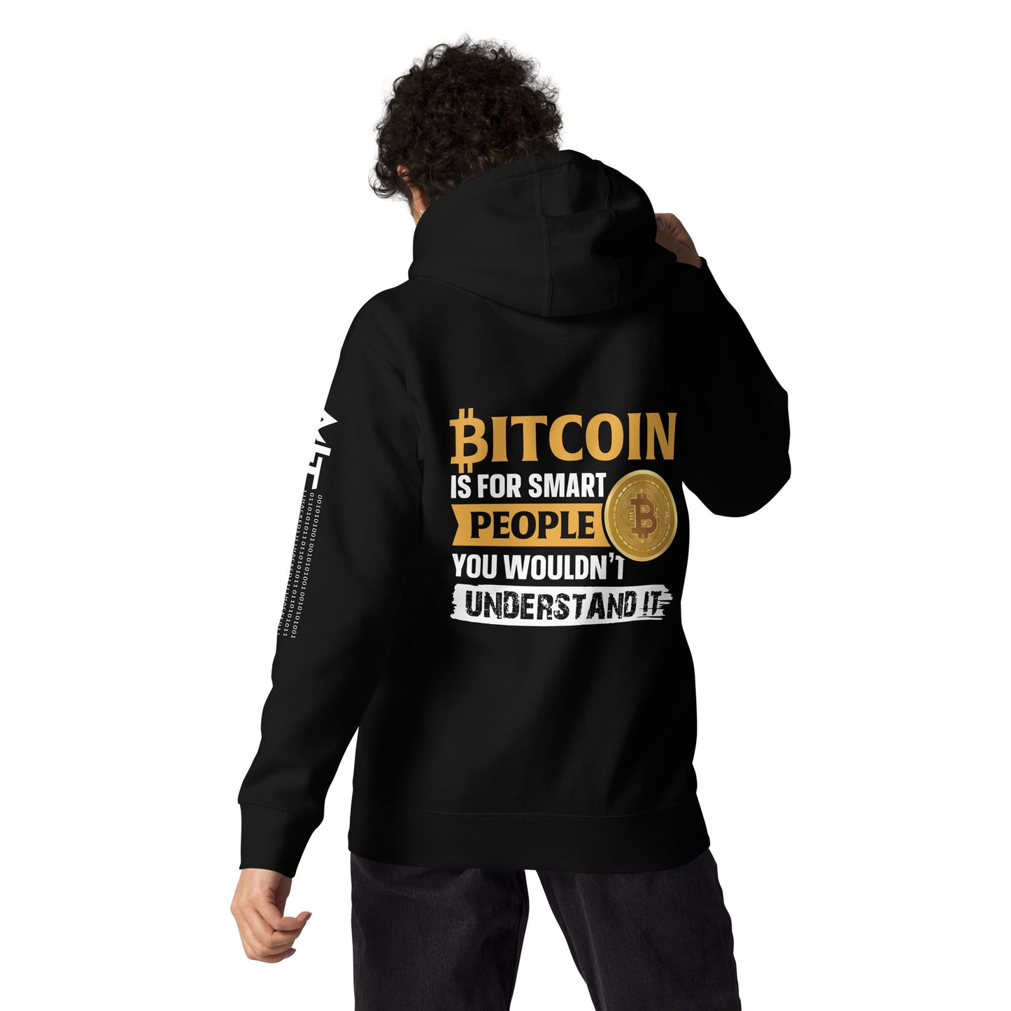 Bitcoin is for Smart People Unisex Hoodie ( Back Print ) by DarkByteGear