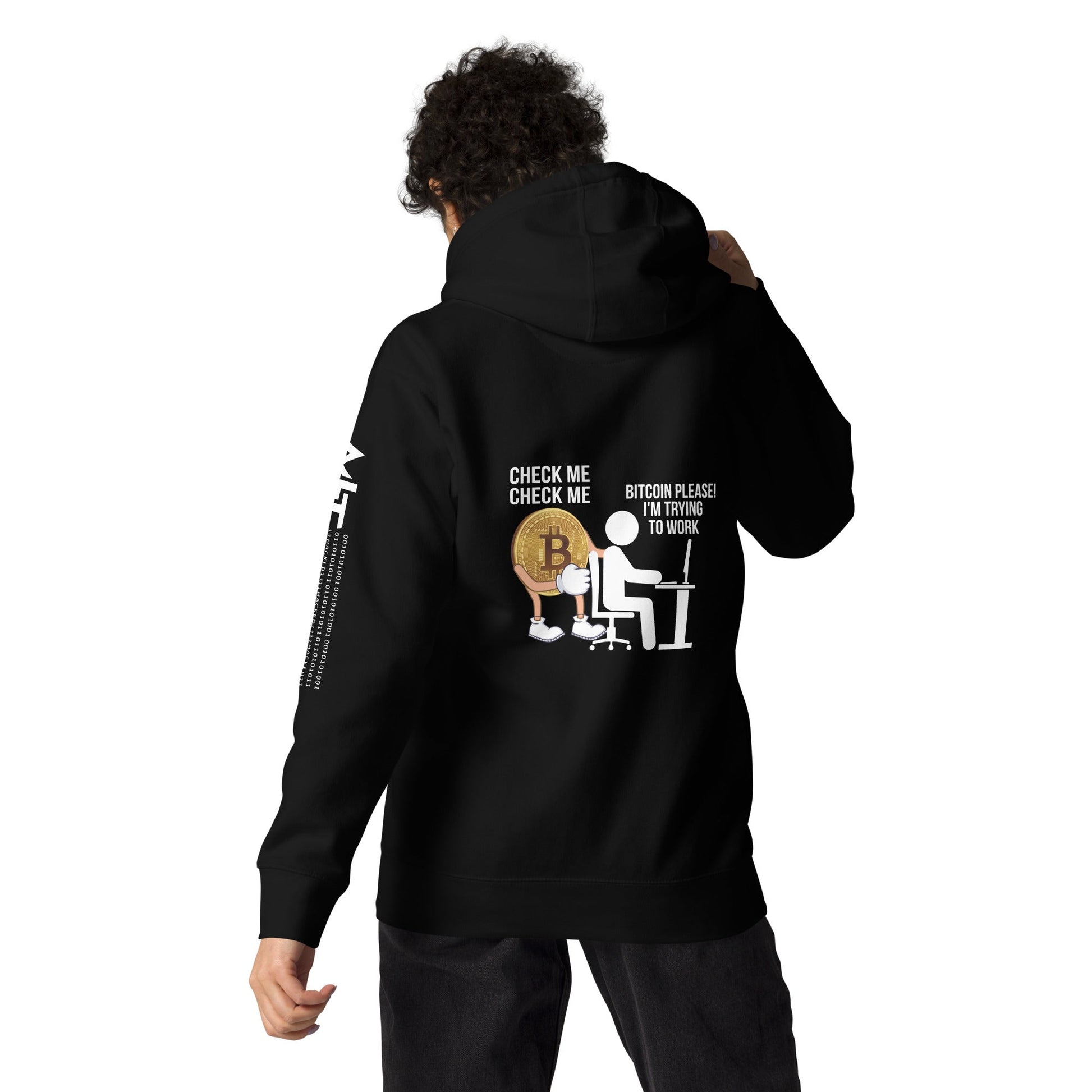 Bitcoin, Please! I am trying to work Unisex Hoodie ( Back Print ) by DarkByteGear