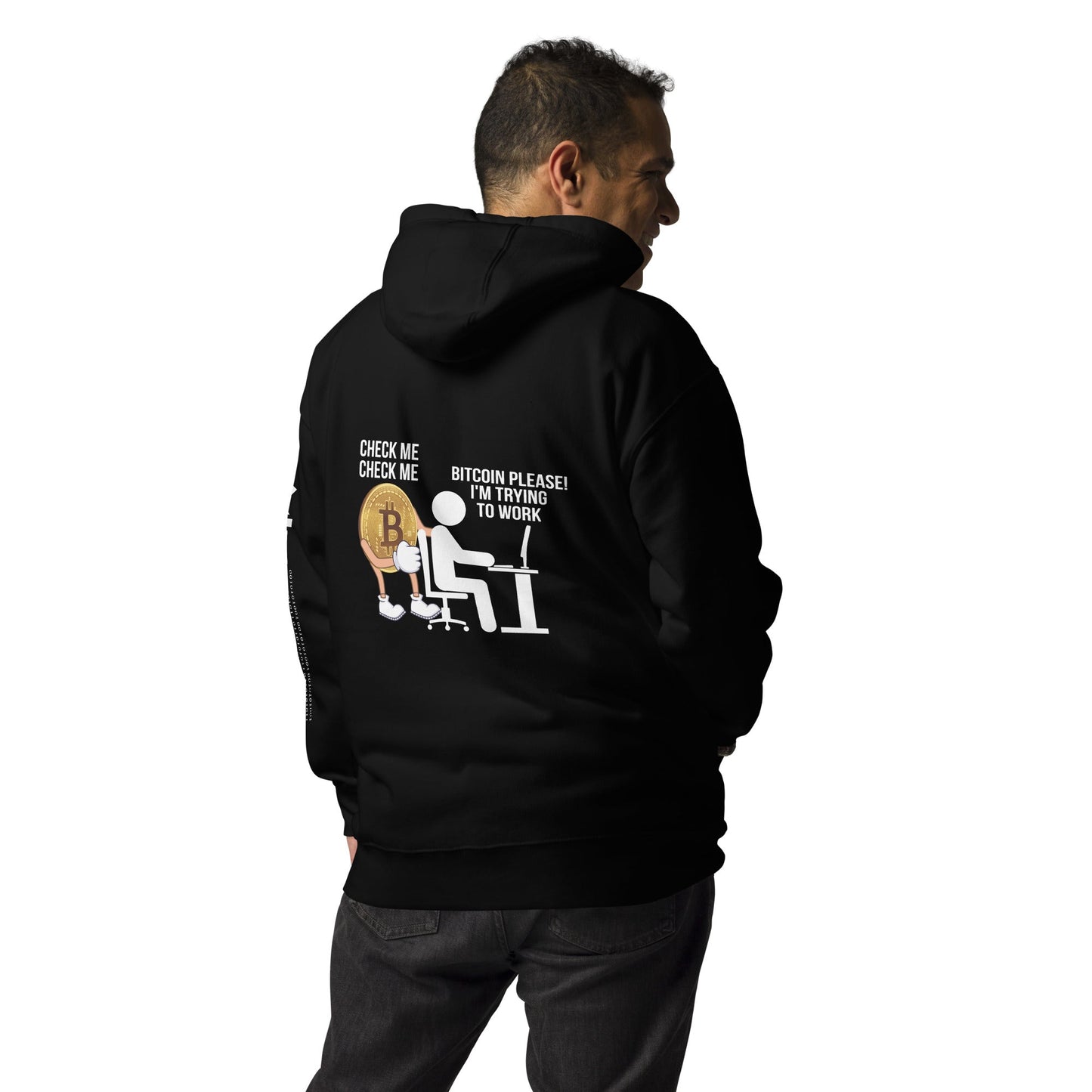 Bitcoin, Please! I am trying to work Unisex Hoodie ( Back Print ) by DarkByteGear