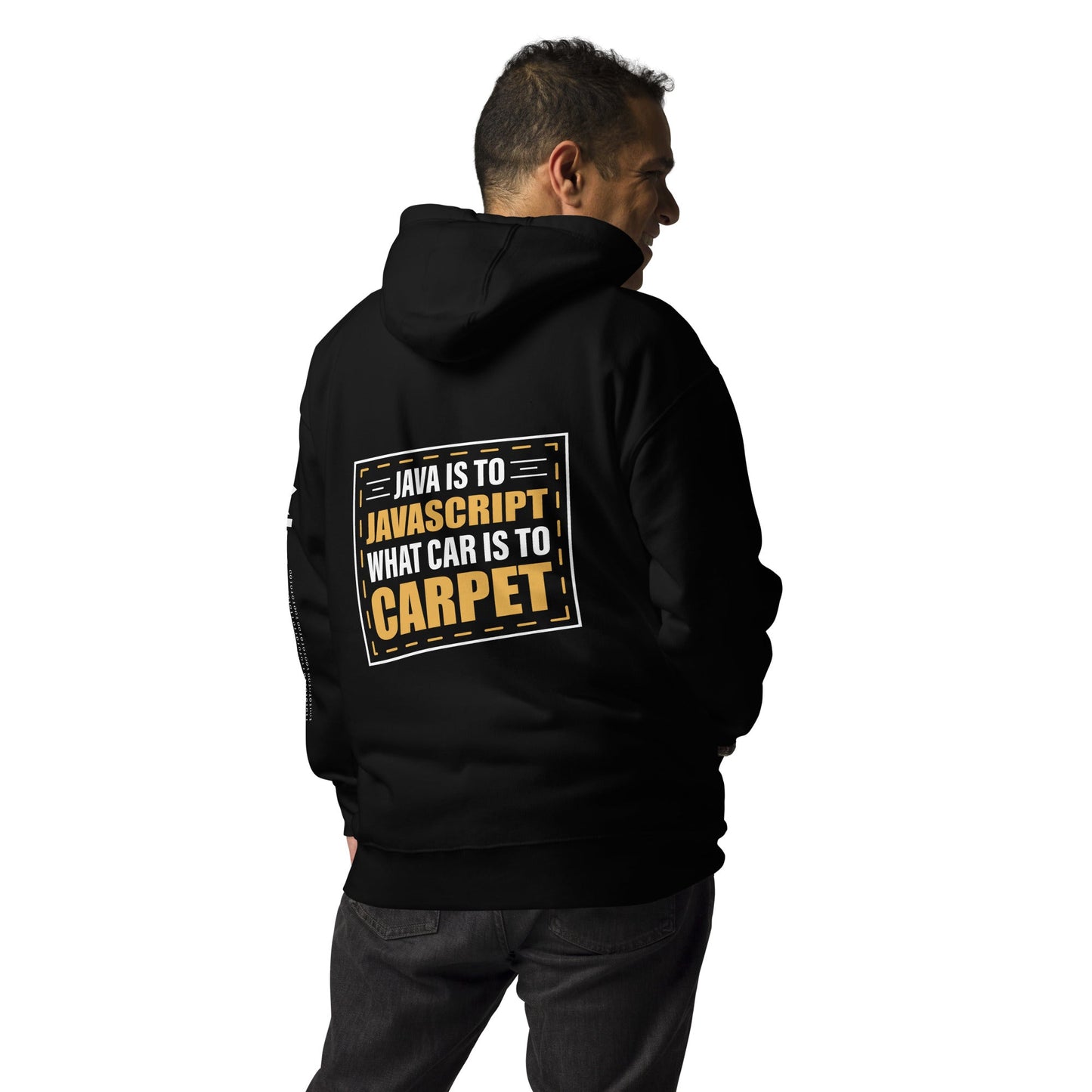 Java is to JavaScript - Unisex Hoodie ( Back Print ) by DarkByteGear