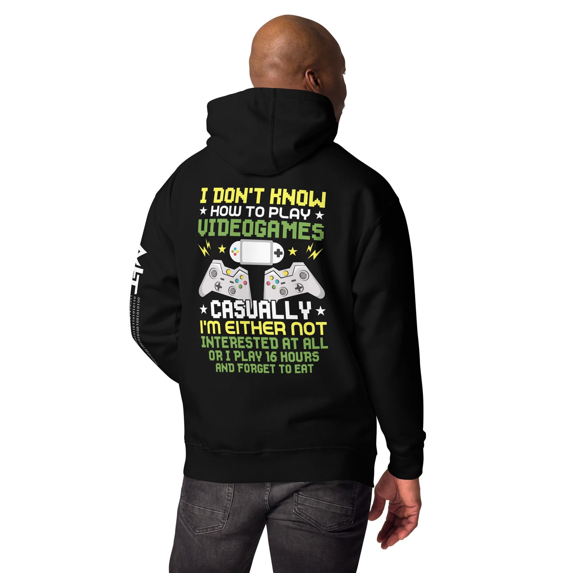 I don't know how to play video games - Unisex Hoodie ( Back Print ) by DarkByteGear