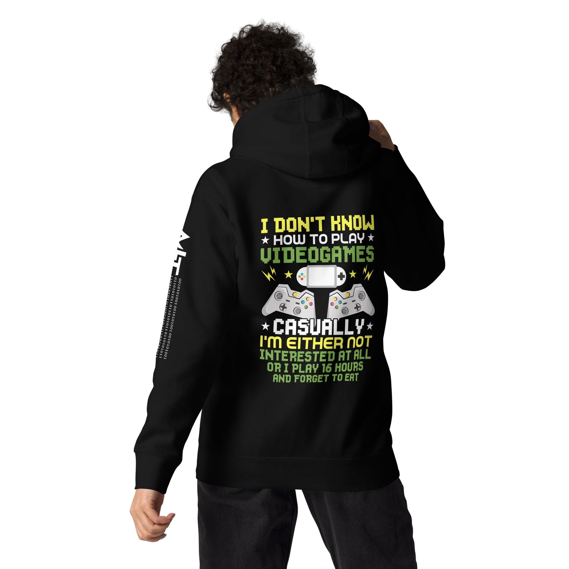 I don't know how to play video games - Unisex Hoodie ( Back Print ) by DarkByteGear
