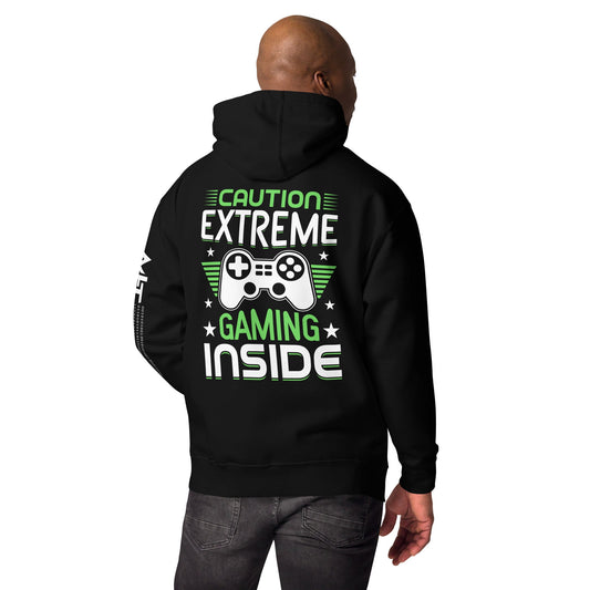 Caution Extreme gaming inside - Unisex Hoodie ( Back Print ) by DarkByteGear