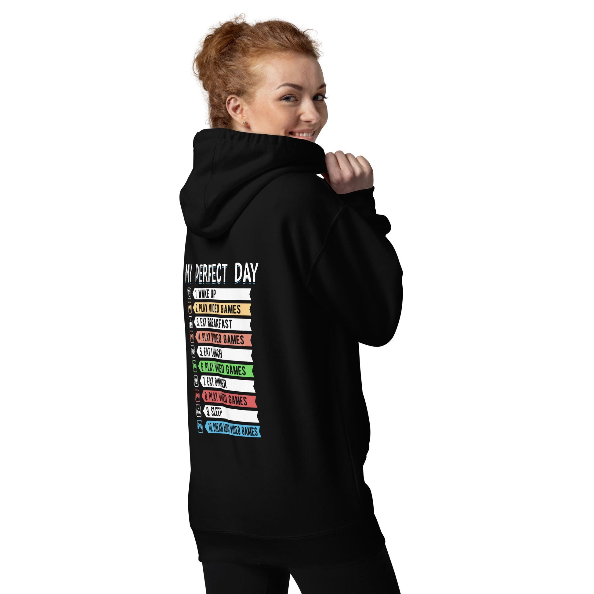 My perfect day wake up play video games Unisex Hoodie ( Back Print ) by DarkByteGear