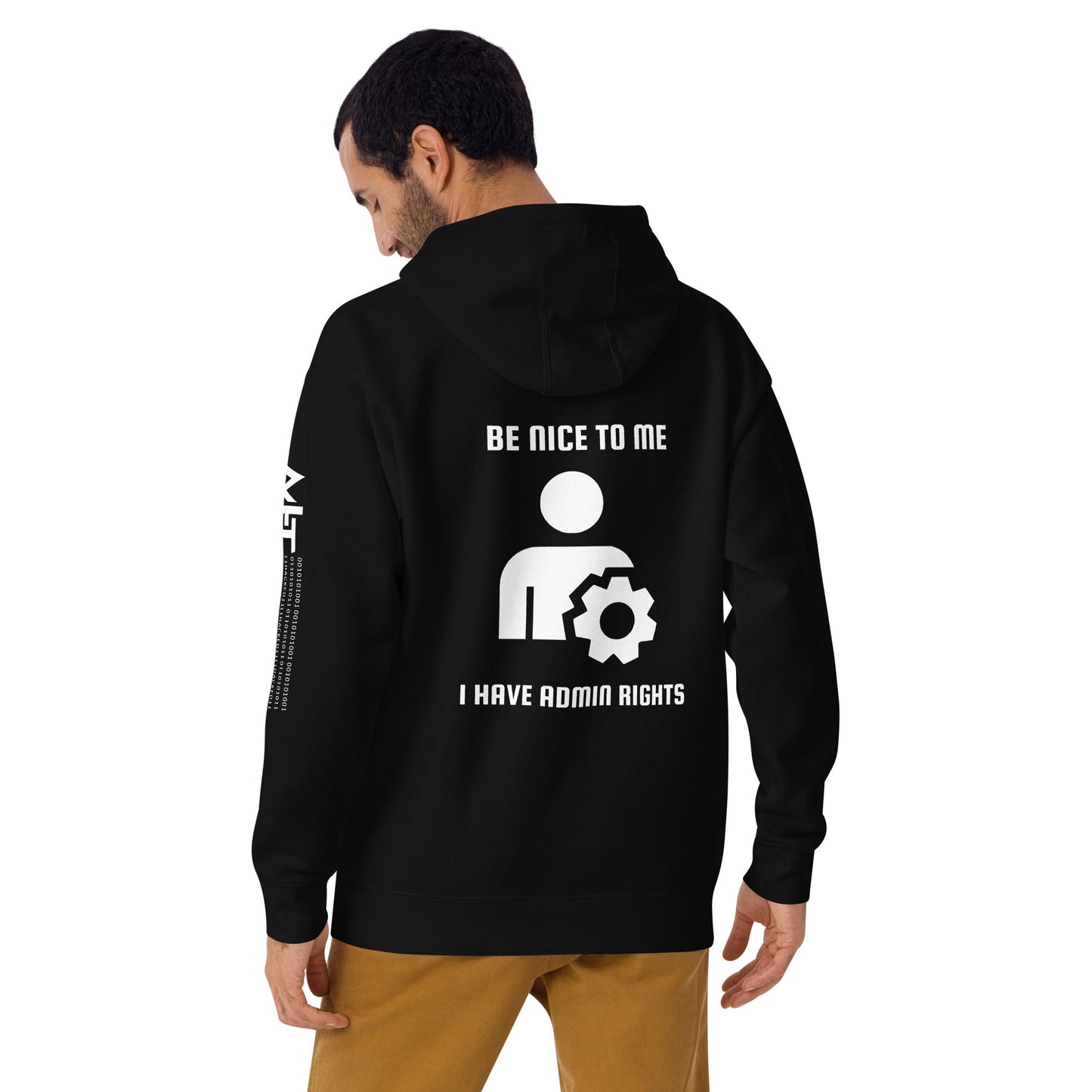 Be nice to me I have admin rights - Unisex Hoodie (back print) by DarkByteGear
