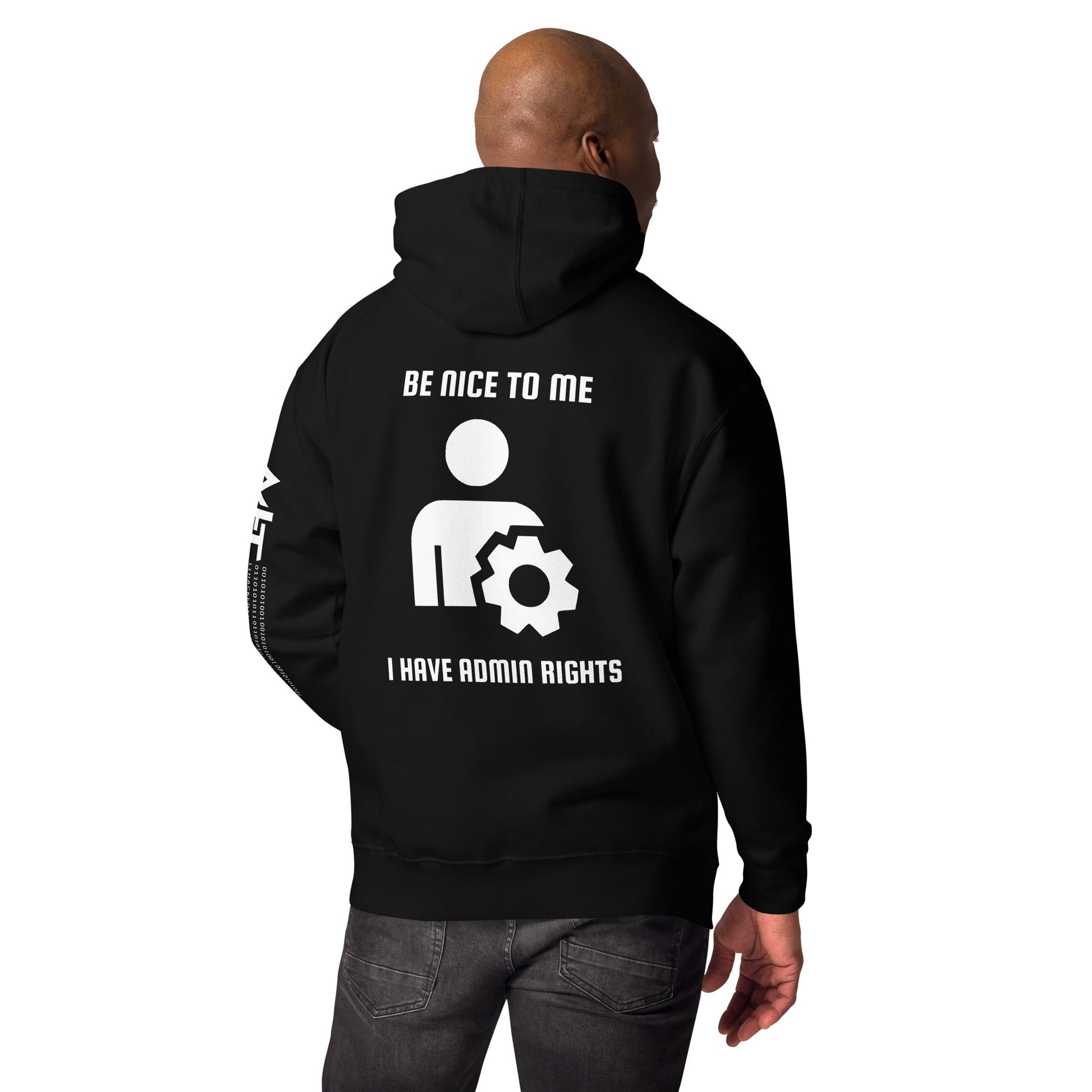 Be nice to me I have admin rights - Unisex Hoodie (back print) by DarkByteGear