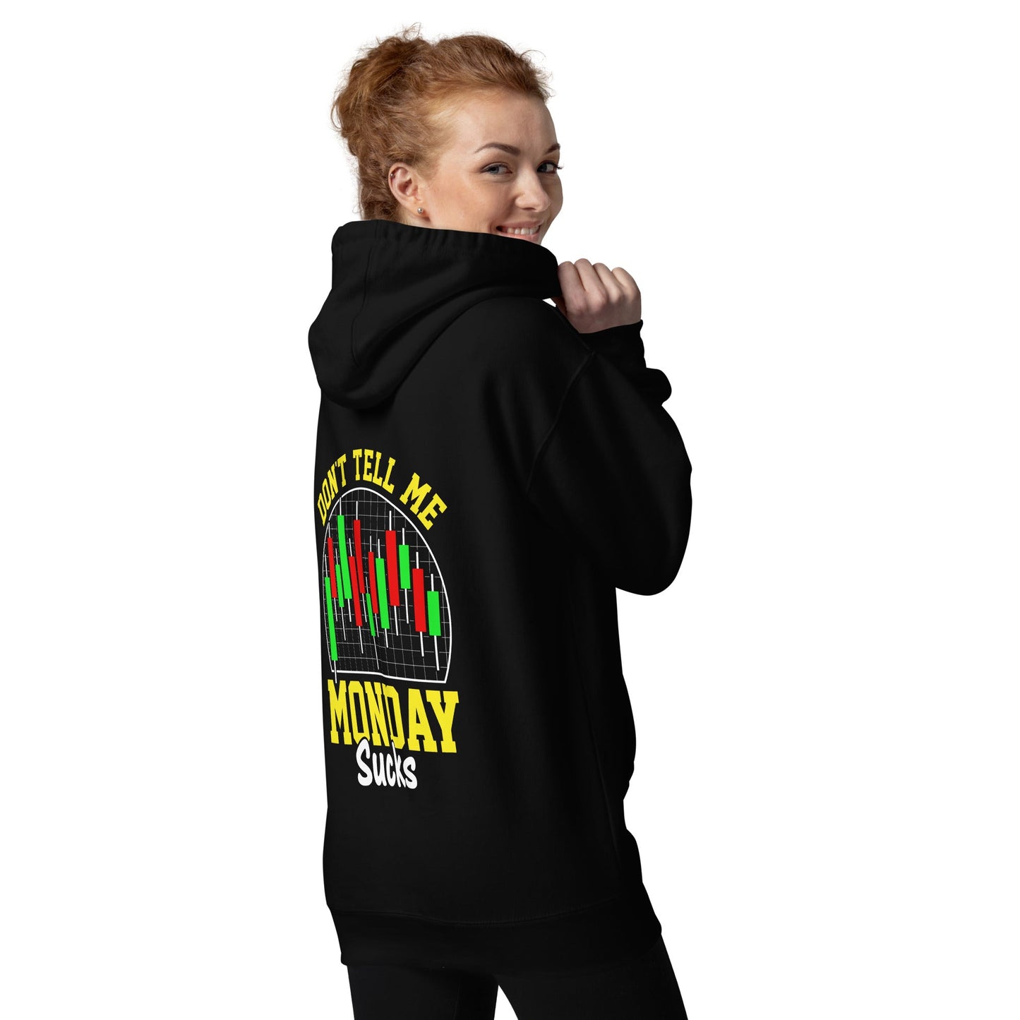 Don't Tell me Monday Sucks - Unisex Hoodie ( Back Print ) by DarkByteGear