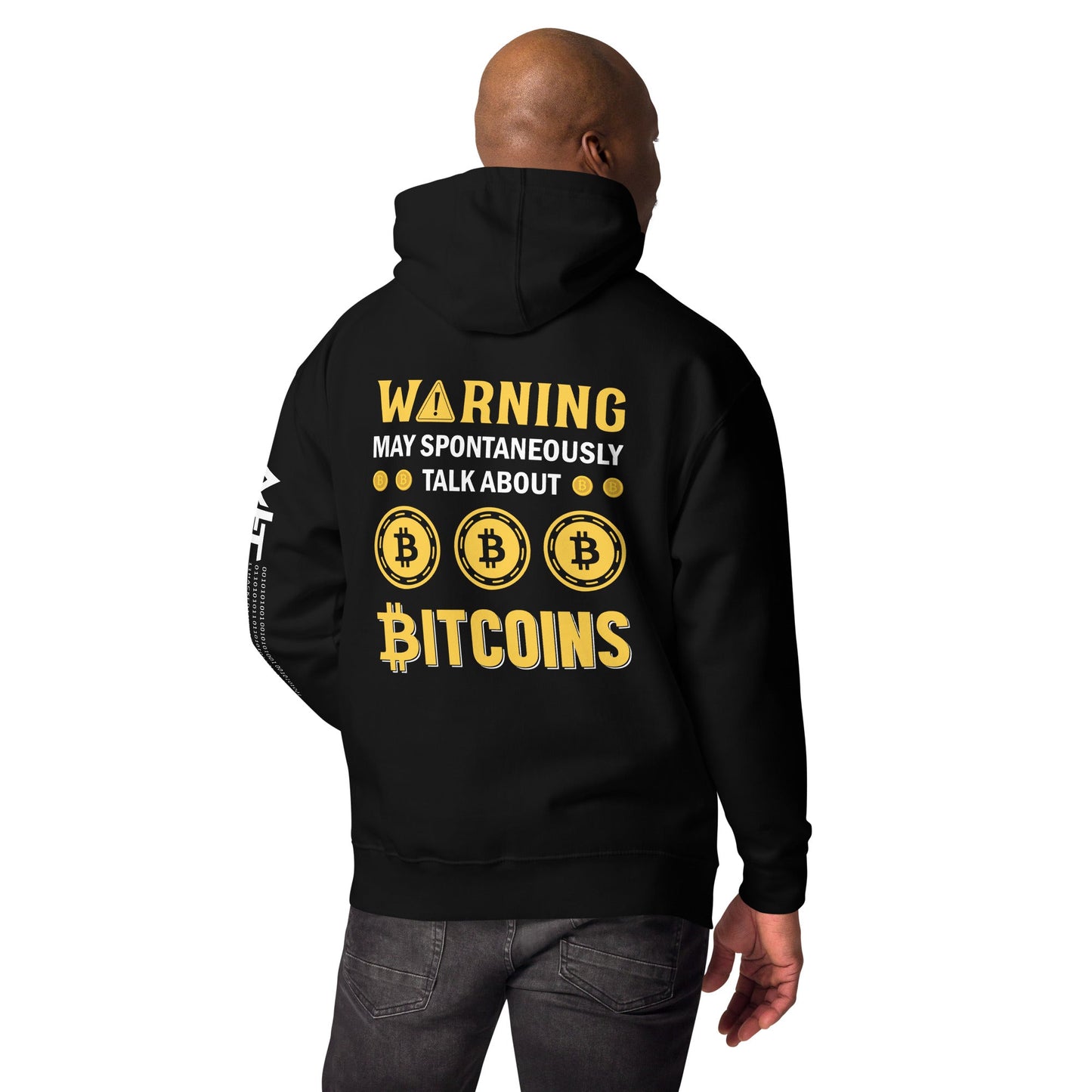 Warning! May Spontaneously talk about Bitcoins - Unisex Hoodie ( Back Print ) by DarkByteGear