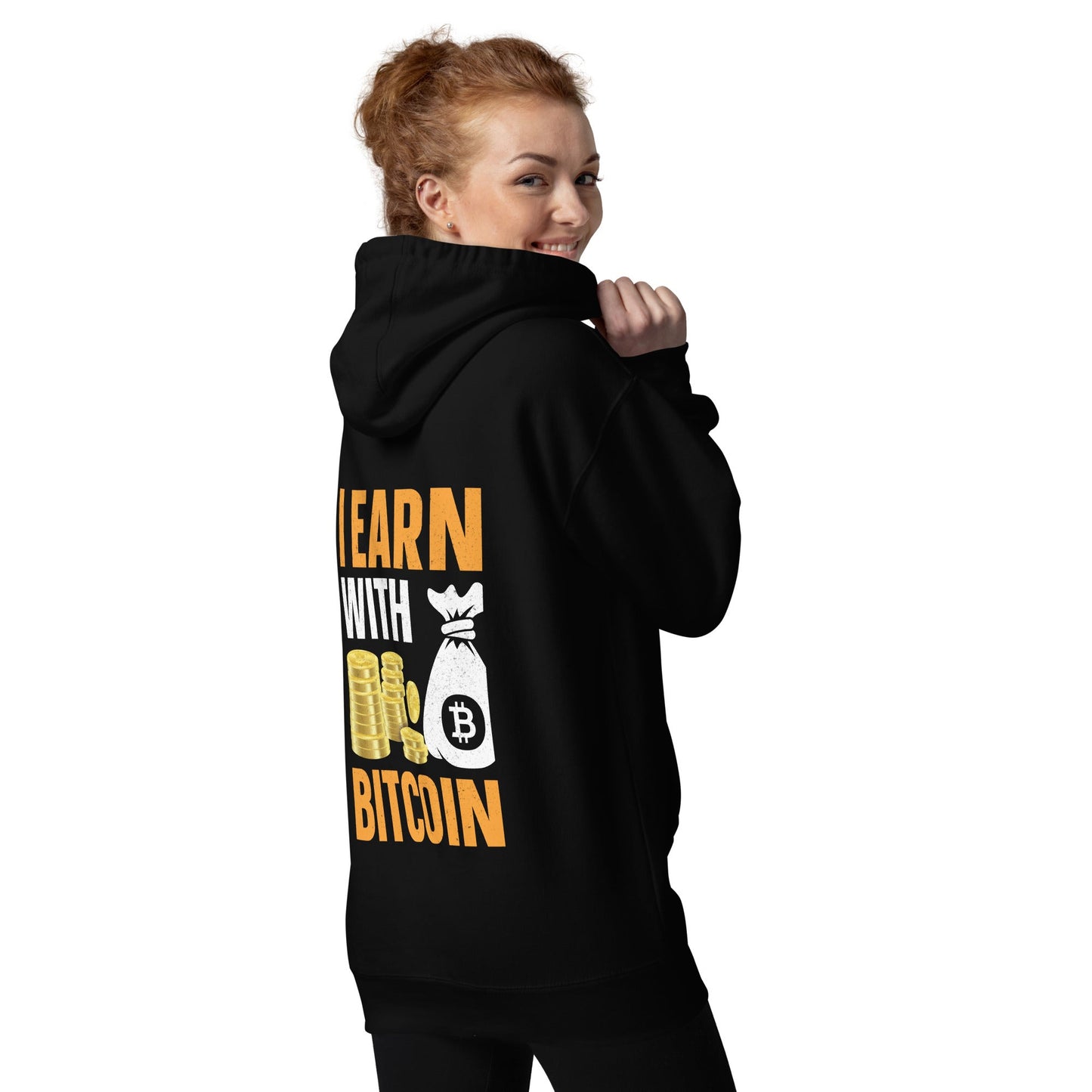 I Earn with Bitcoin - Unisex Hoodie ( Back Print ) by DarkByteGear