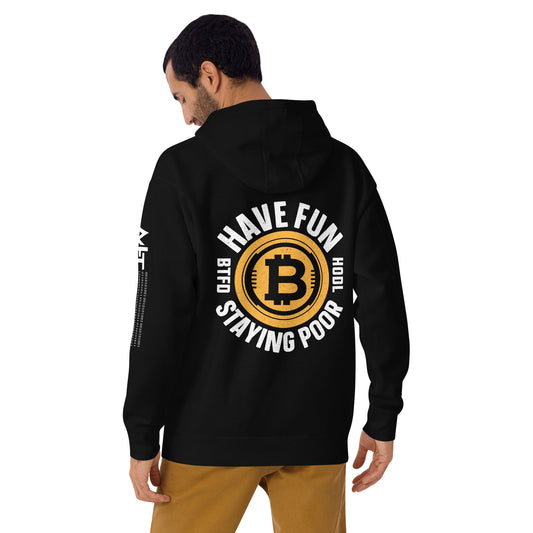Have Fun Staying Poor Unisex Hoodie ( Back Print ) by DarkByteGear