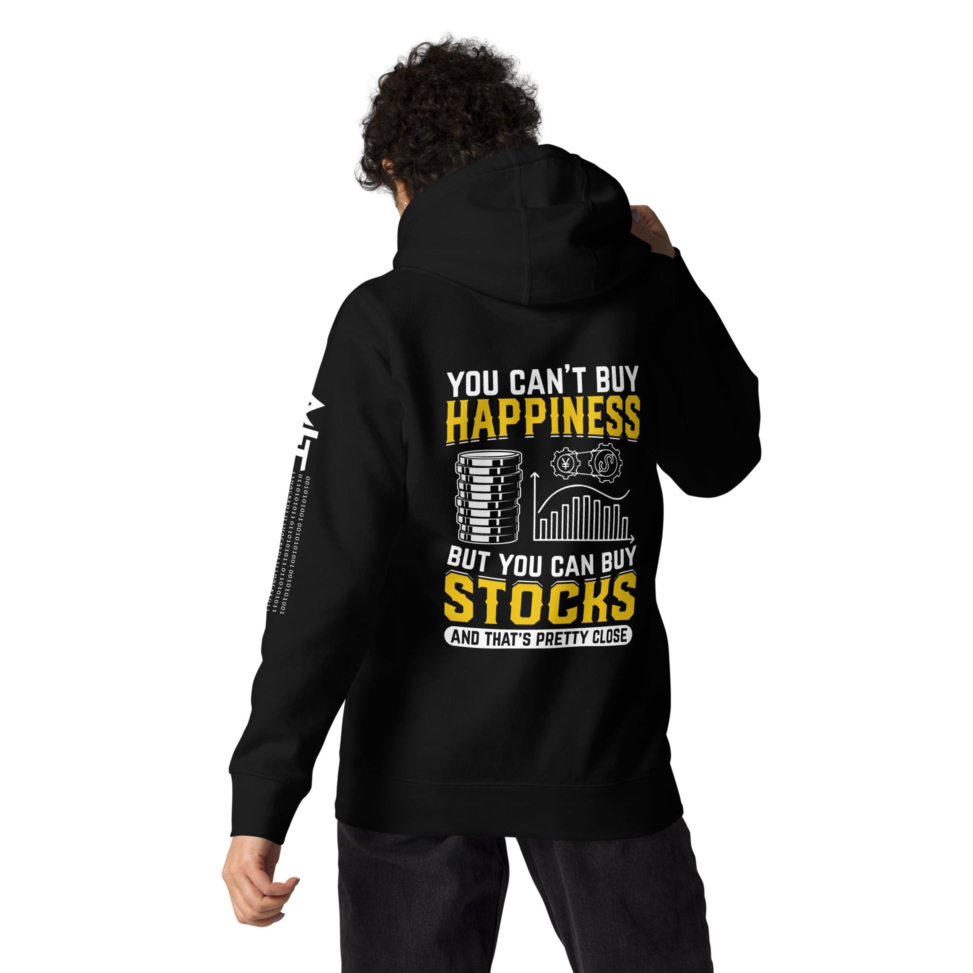 Money can't Buy you happiness but it can Buy you Stock and that was close - Unisex Hoodie ( Back Print ) by DarkByteGear
